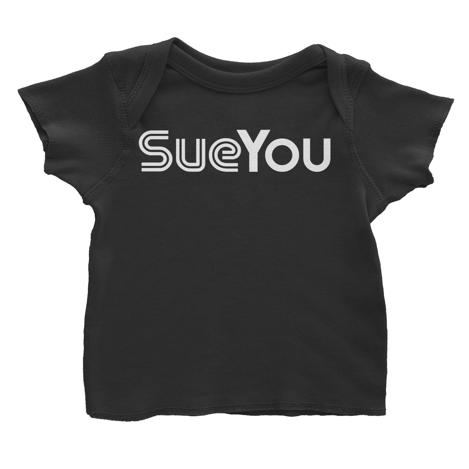 Slang Statement SueYou Baby T-Shirt