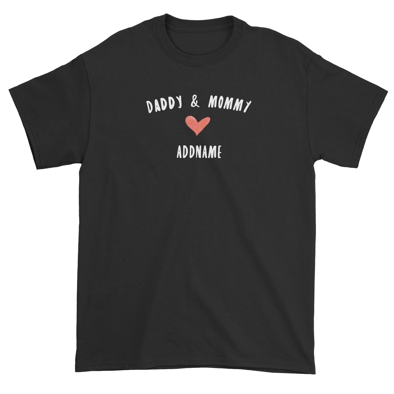 Daddy & Mommy Love Addname Unisex T-Shirt  Matching Family Personalizable Designs
