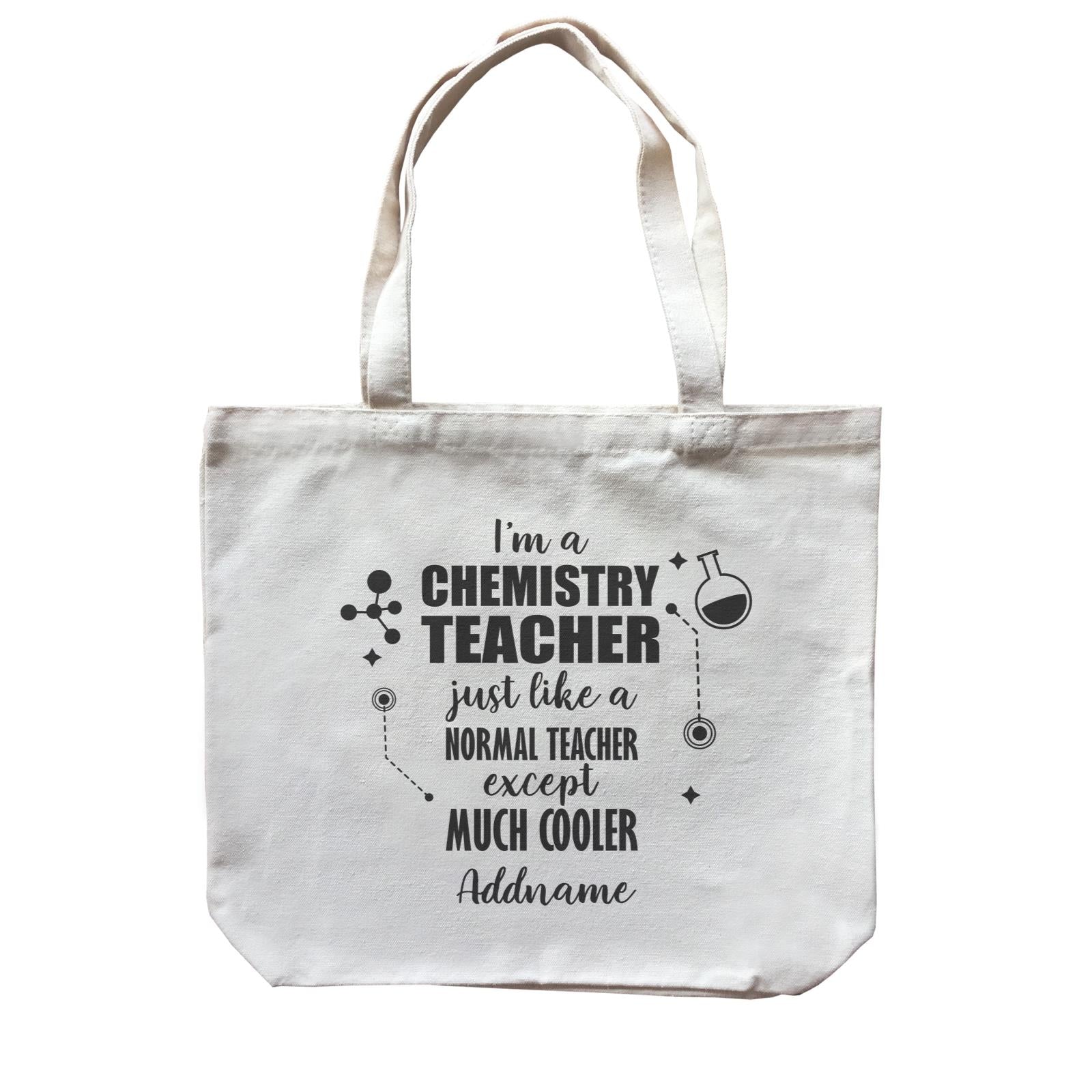 Subject Teachers 2 I'm A Chemistry Teacher Addname Canvas Bag