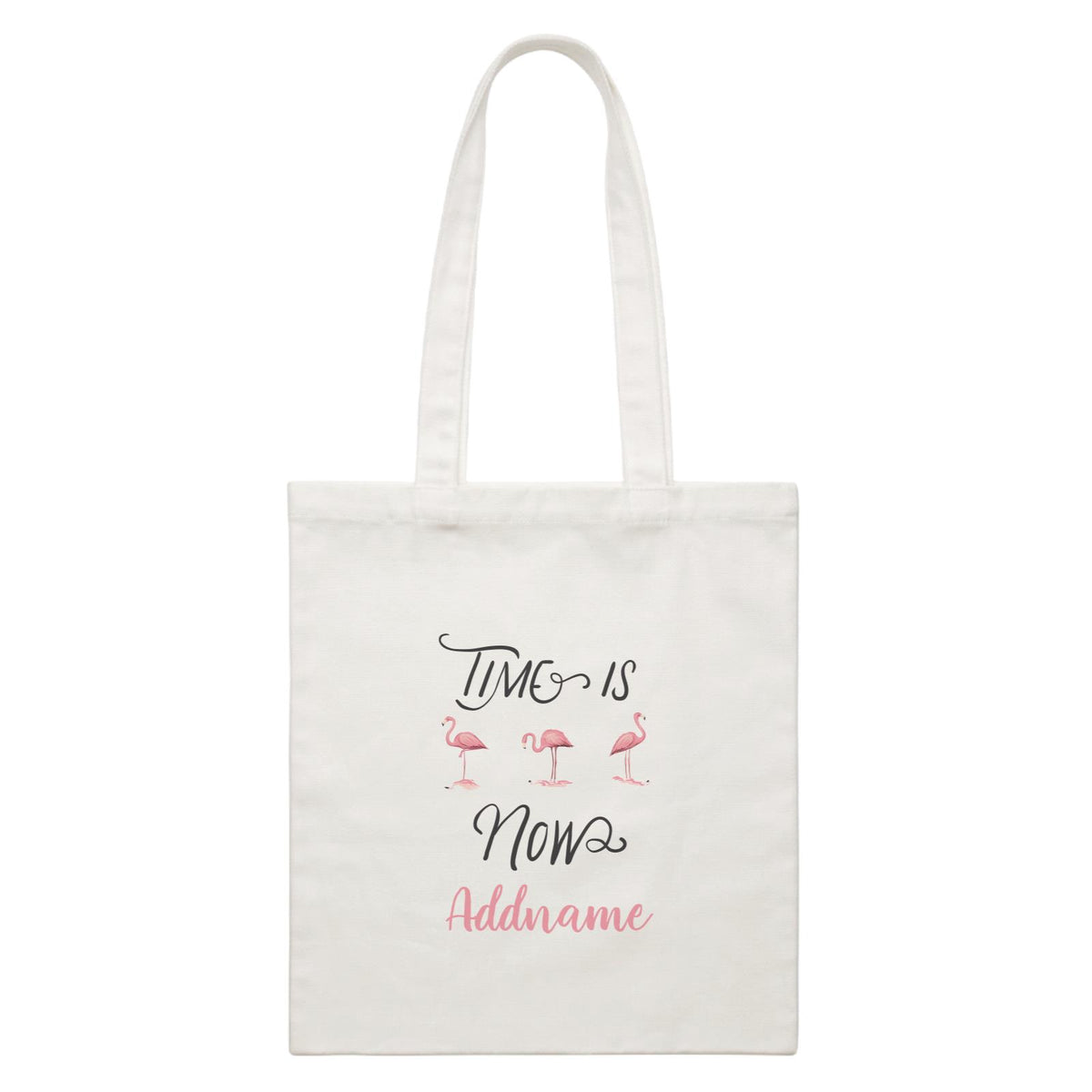 Girl Power Quotes Time Is Now With Pink Flamingo With Addnames White Canvas Bag