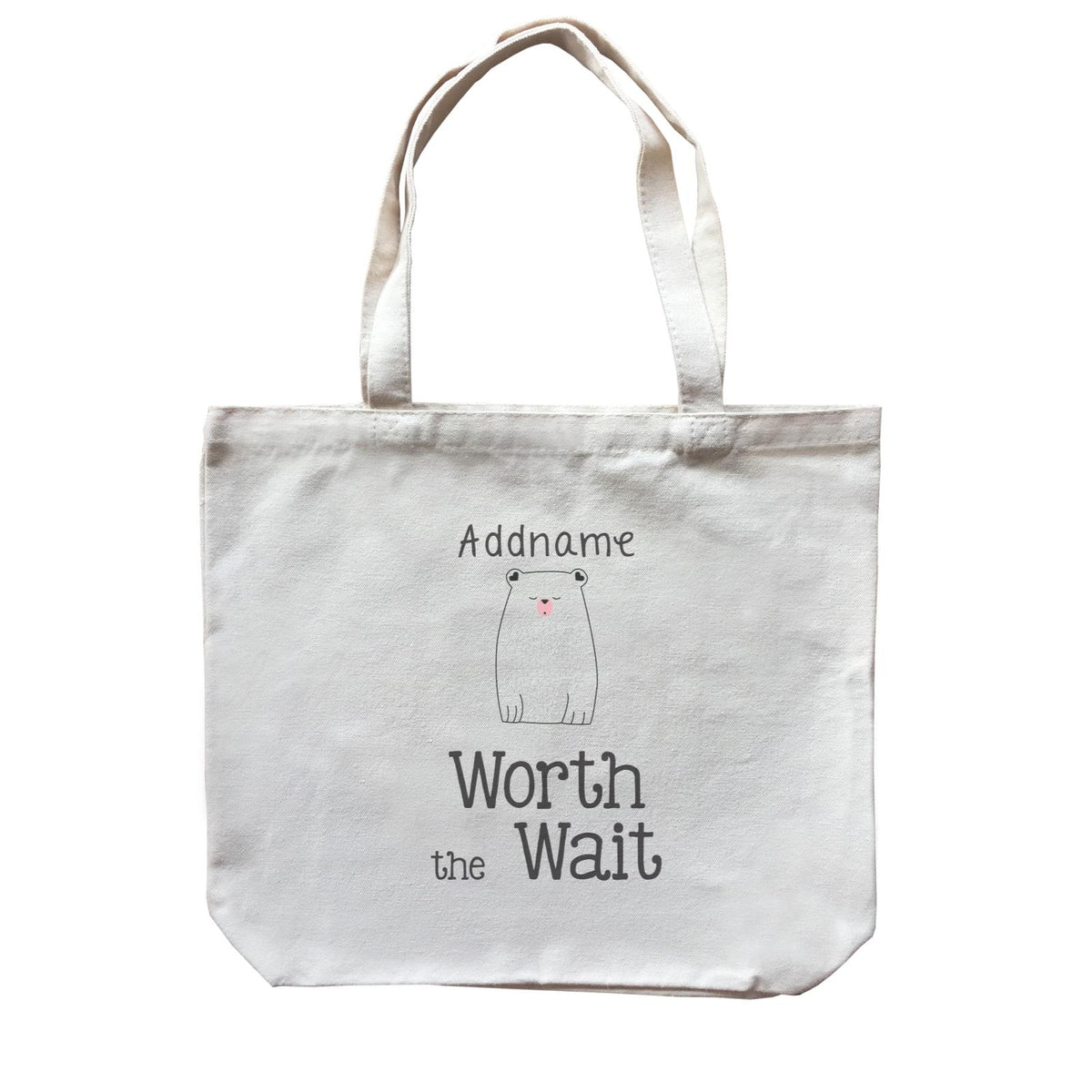 Cute Animals and Friends Series 2 Bear Addname Worth the Wait Canvas Bag