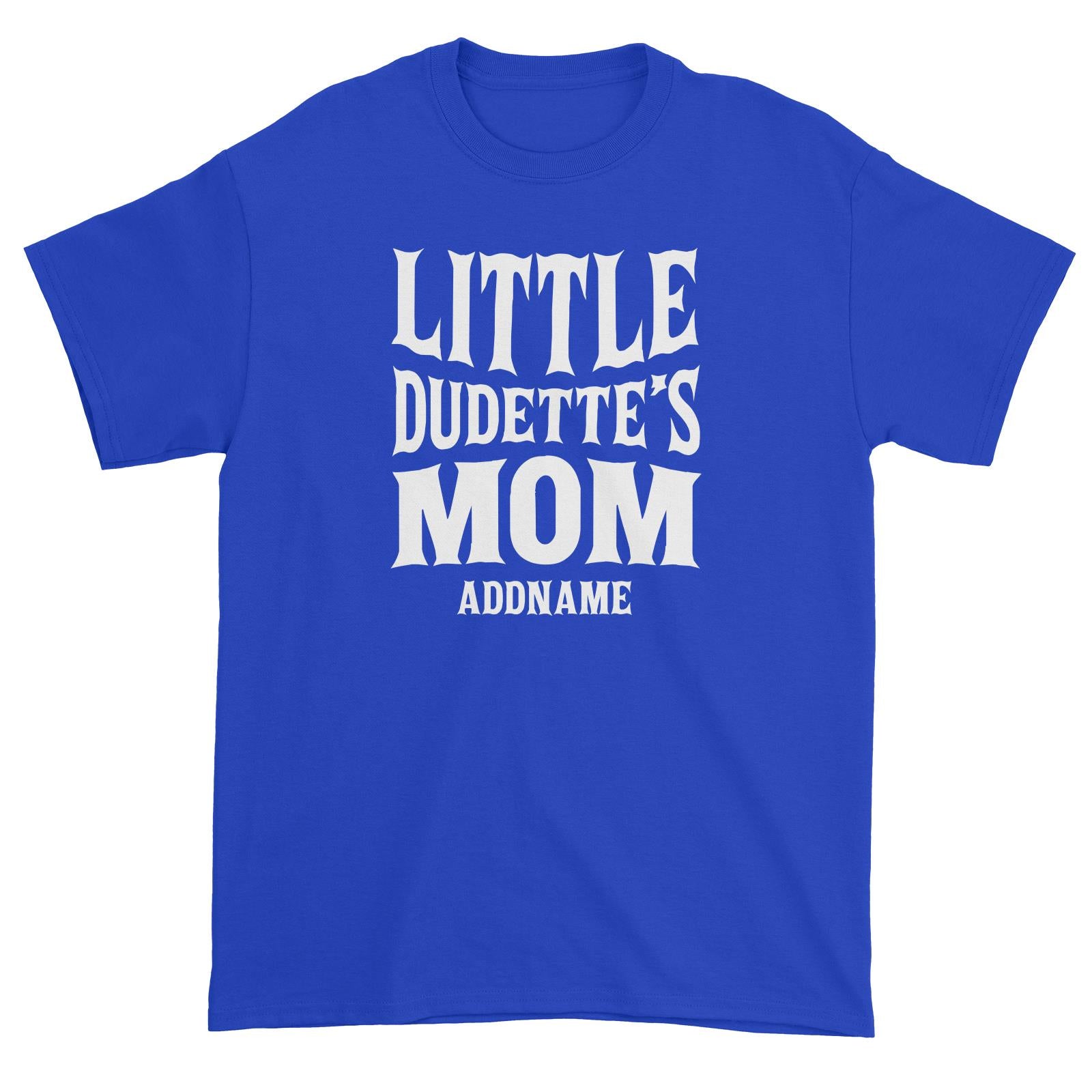 Little Dudettes Mom Unisex T-Shirt