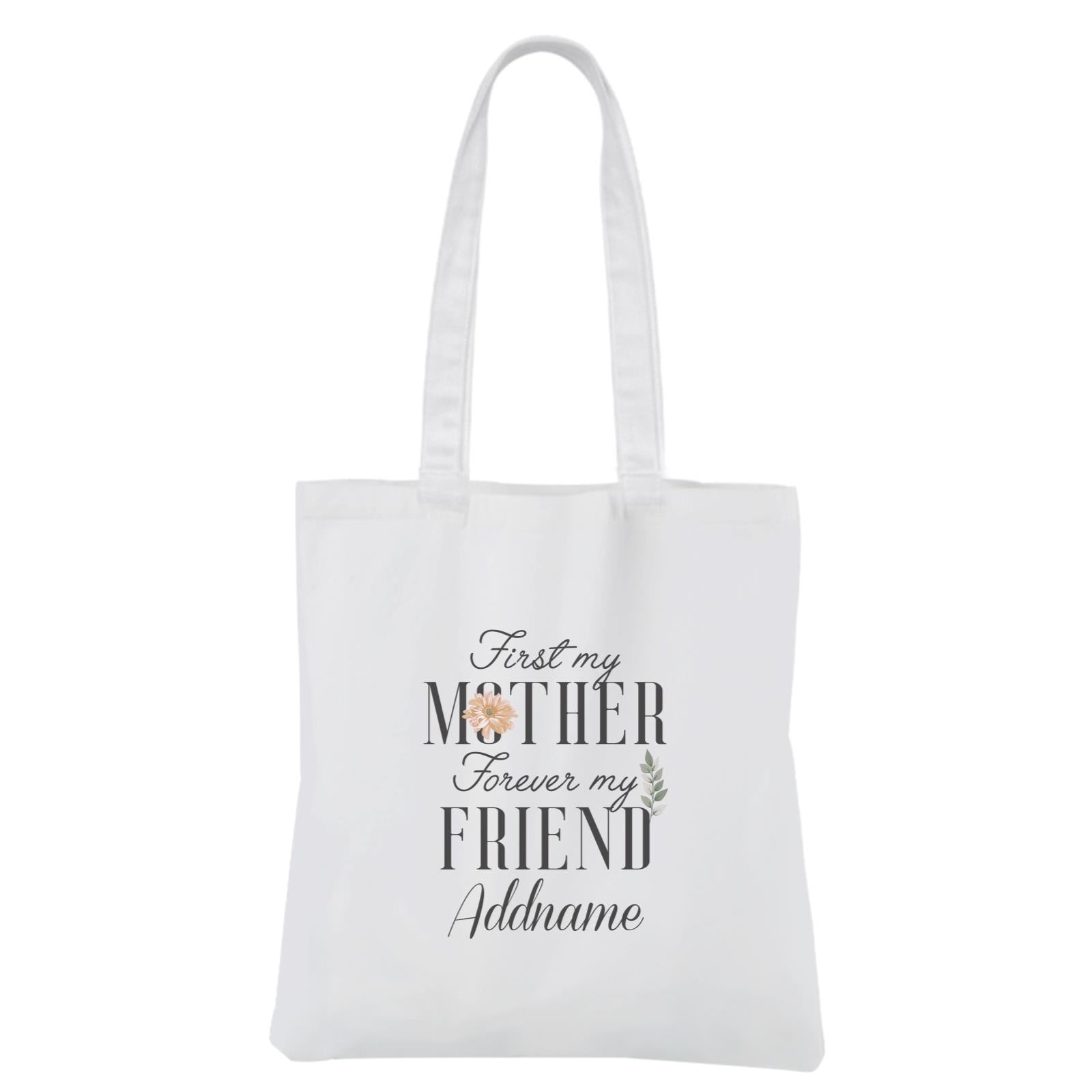 [MOTHER'S DAY 2021] First My Mother Forever My Friend White Canvas Bag