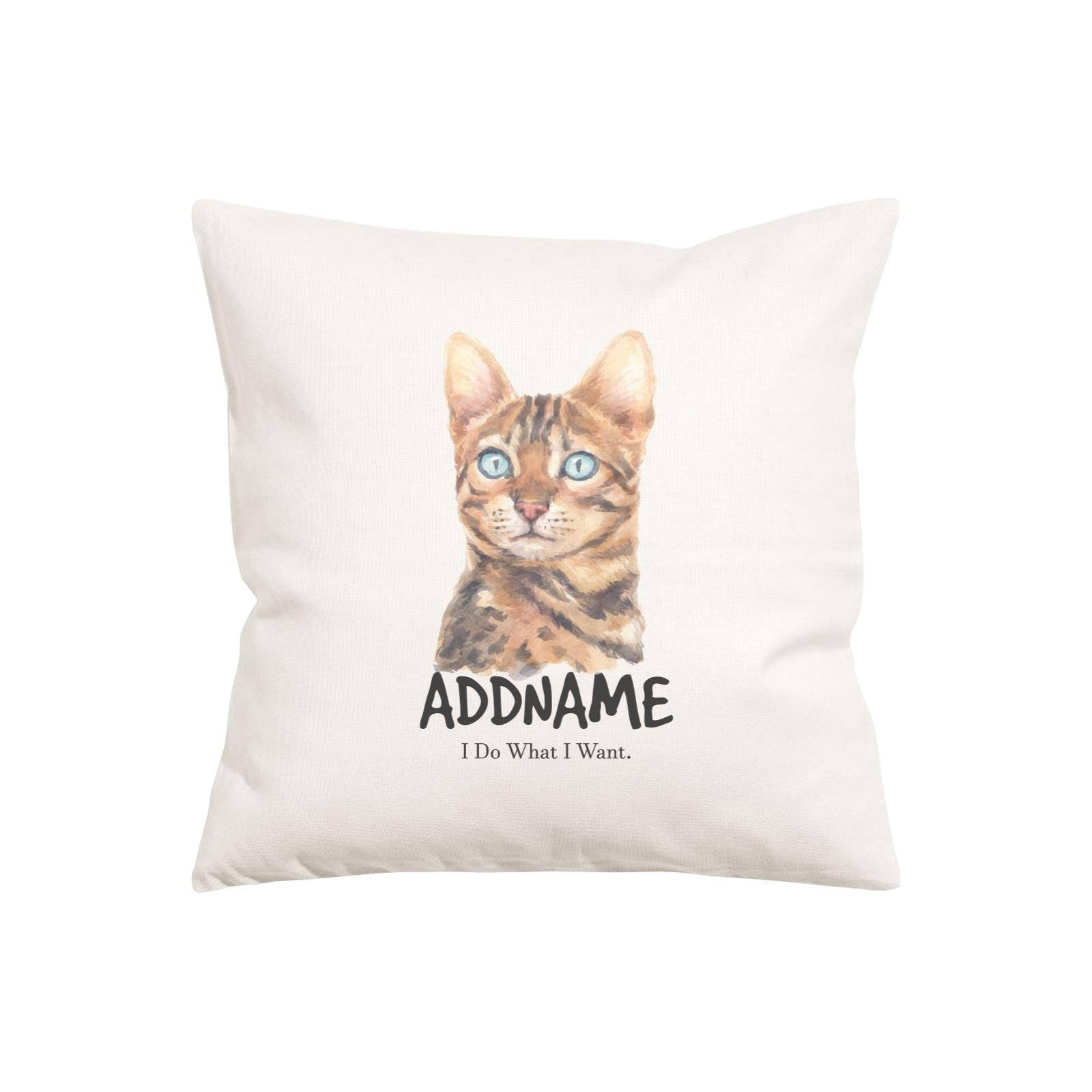 Watercolor Cat Series Bengel Cat I Do What I Want Addname Pillow Cushion