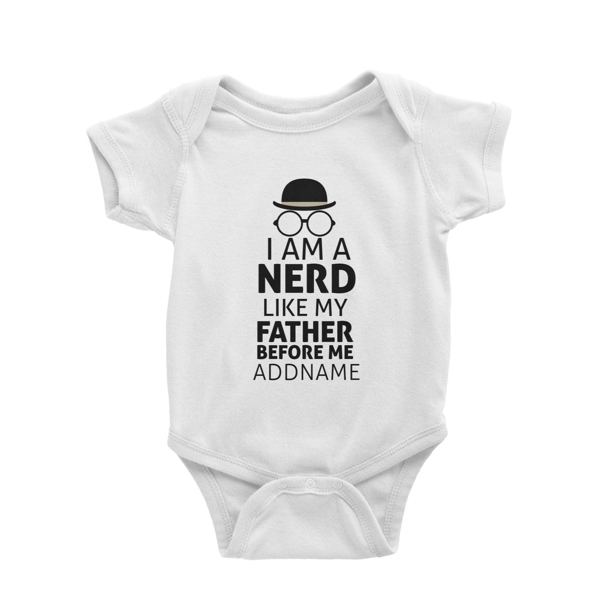 I Am A Nerd Like My Father Before Me With Glasses Baby Romper