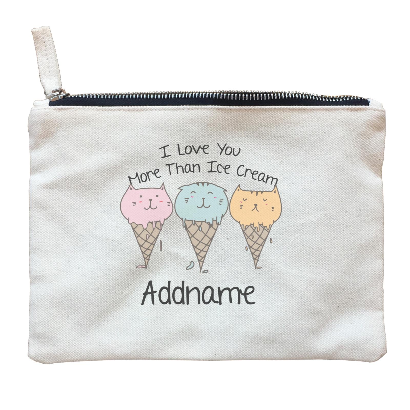 Cute Animals And Friends Series I Love You More Than Ice Cream Cats Addname Zipper Pouch