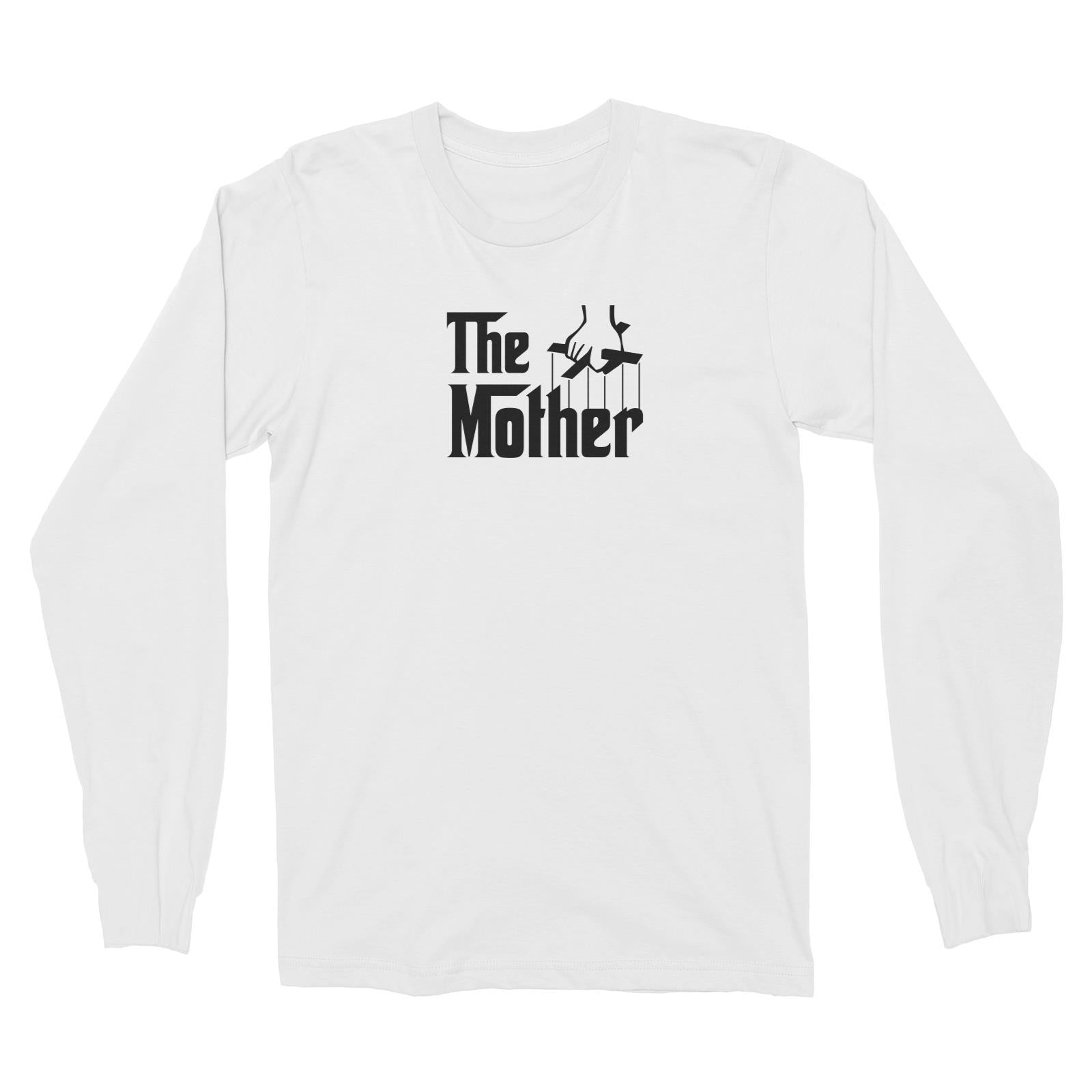 The Mother Long Sleeve Unisex T-Shirt Godfather Matching Family