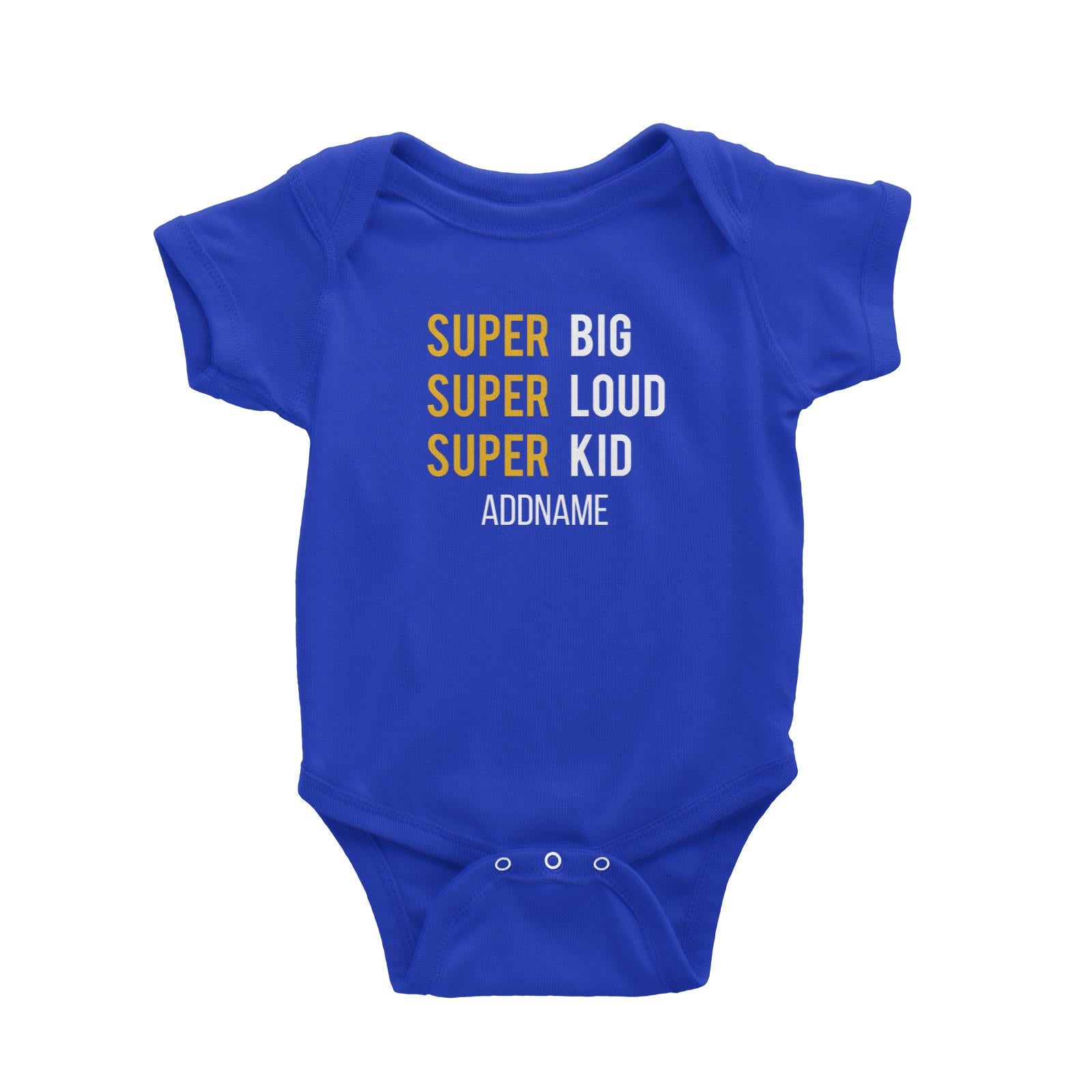 Super Big Super Loud Super Kid Baby Romper