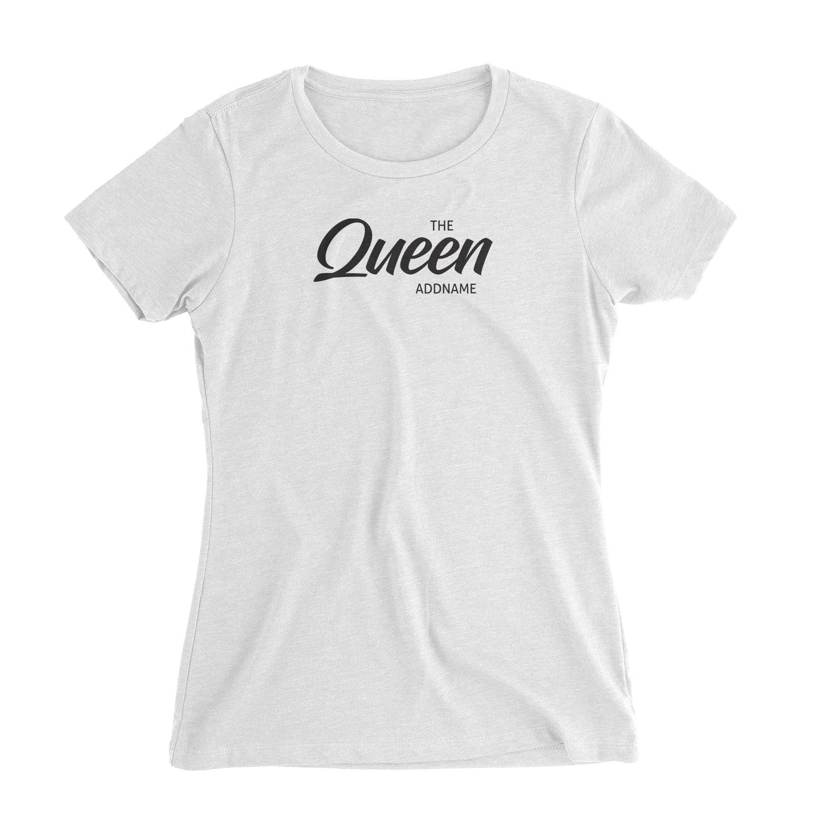 The Queen Addname (FLASH DEAL) Women Slim Fit T-Shirt Personalizable Designs Matching Family Royal Family Edition Royal Simple