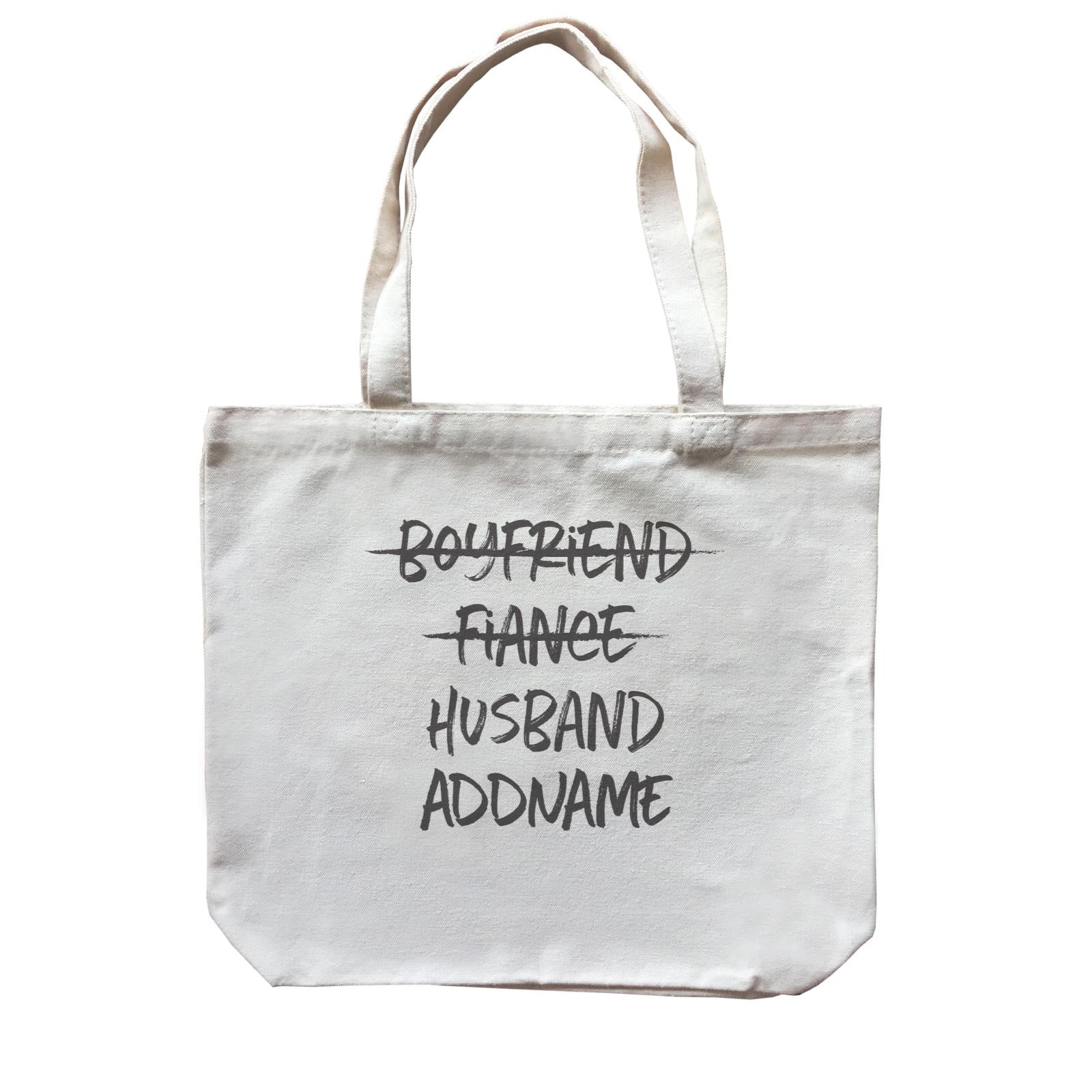 Husband and Wife Boyfriend Fiance Husband Addname Canvas Bag