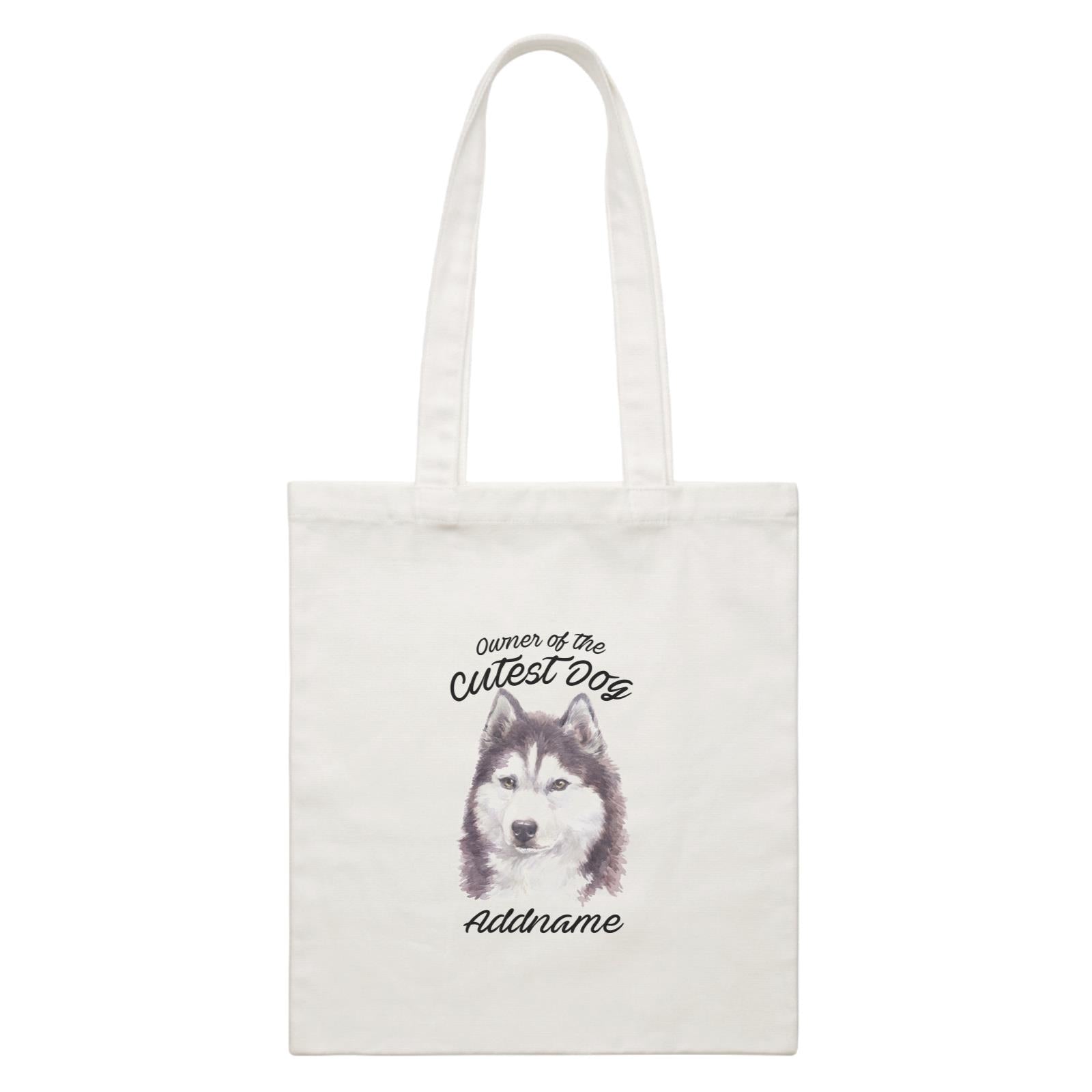Watercolor Dog Owner Of The Cutest Dog Siberian Husky Cool Addname White Canvas Bag