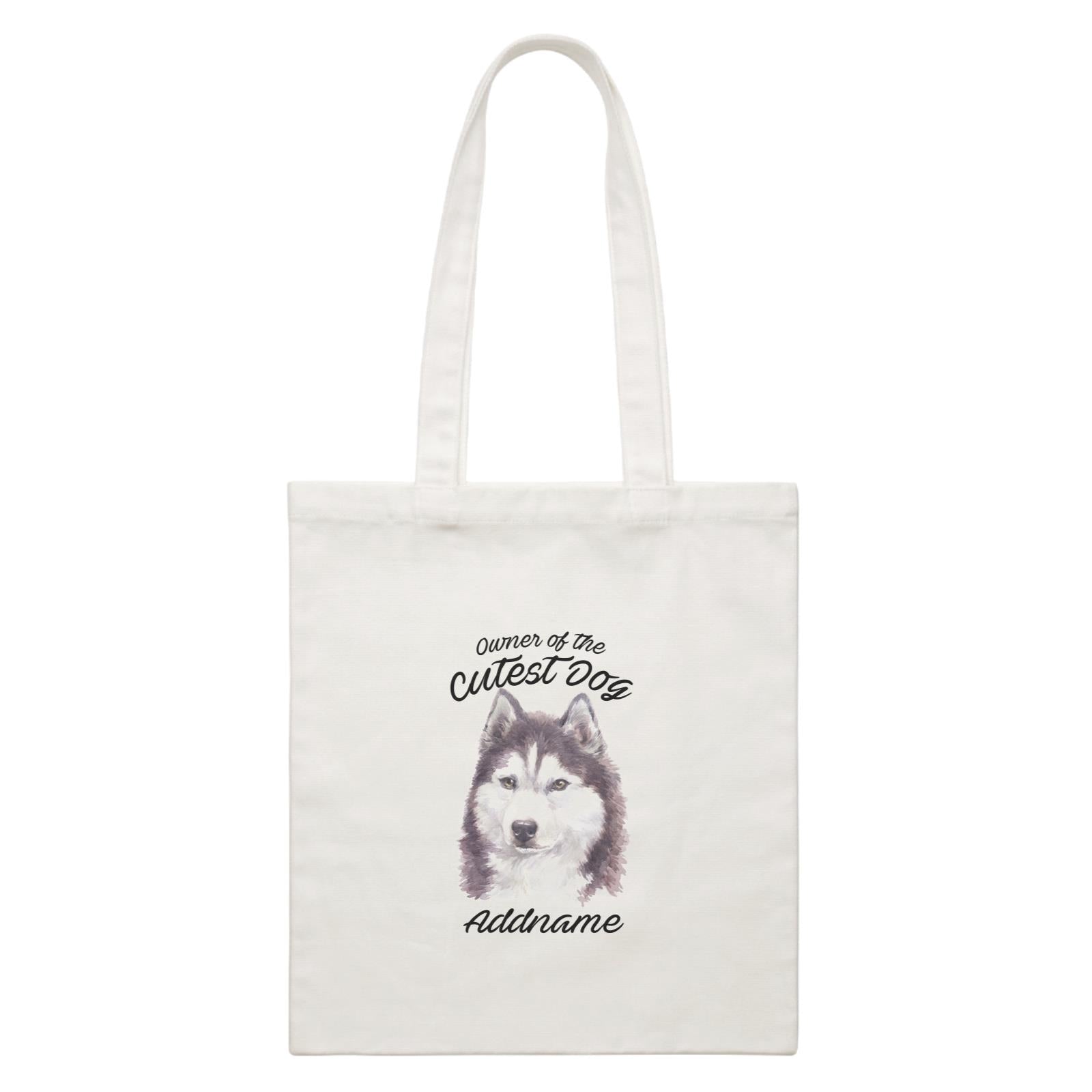 Watercolor Dog Owner Of The Cutest Dog Siberian Husky Cool Addname White Canvas Bag