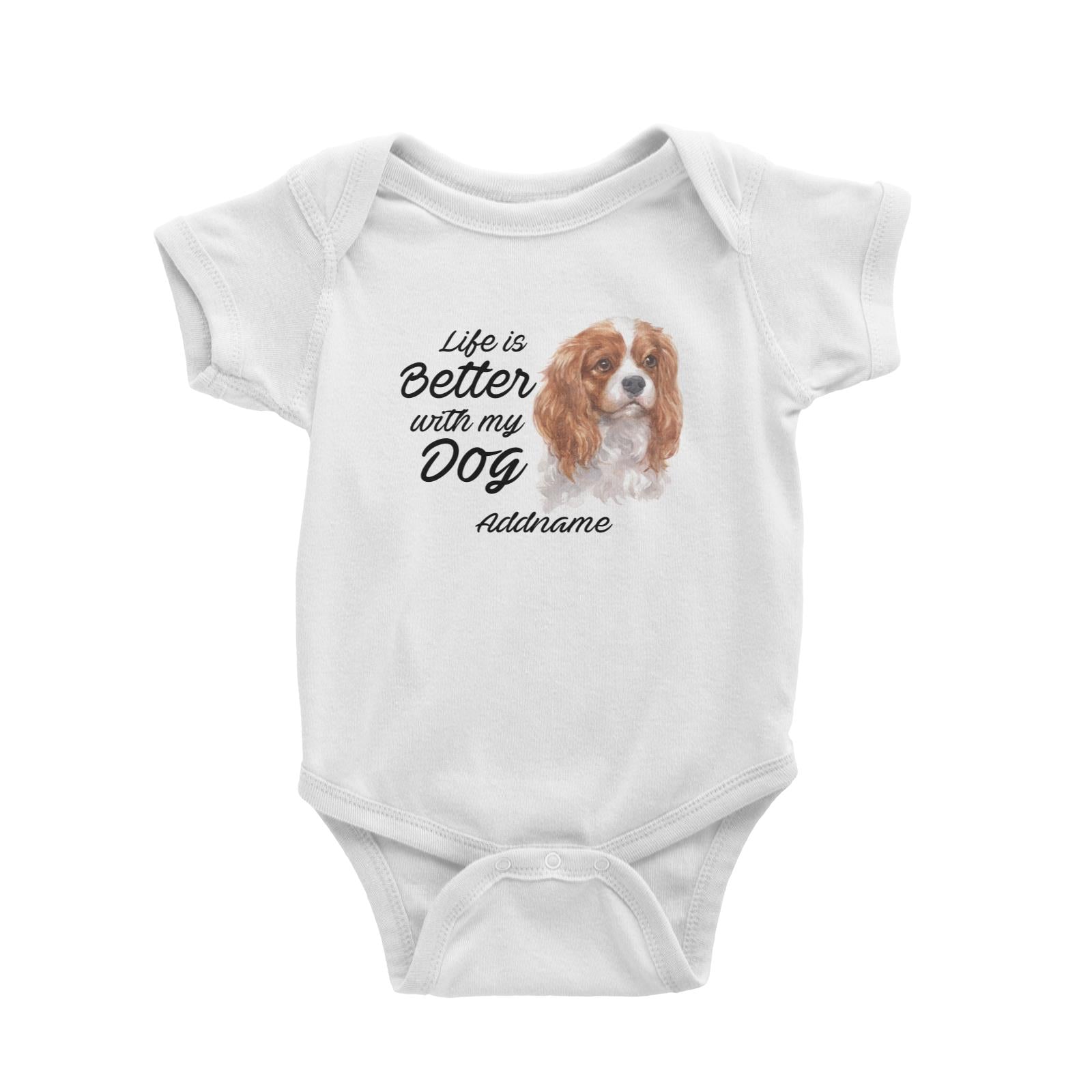 Watercolor Life is Better With My Dog King Charles Spaniel Addname Baby Romper