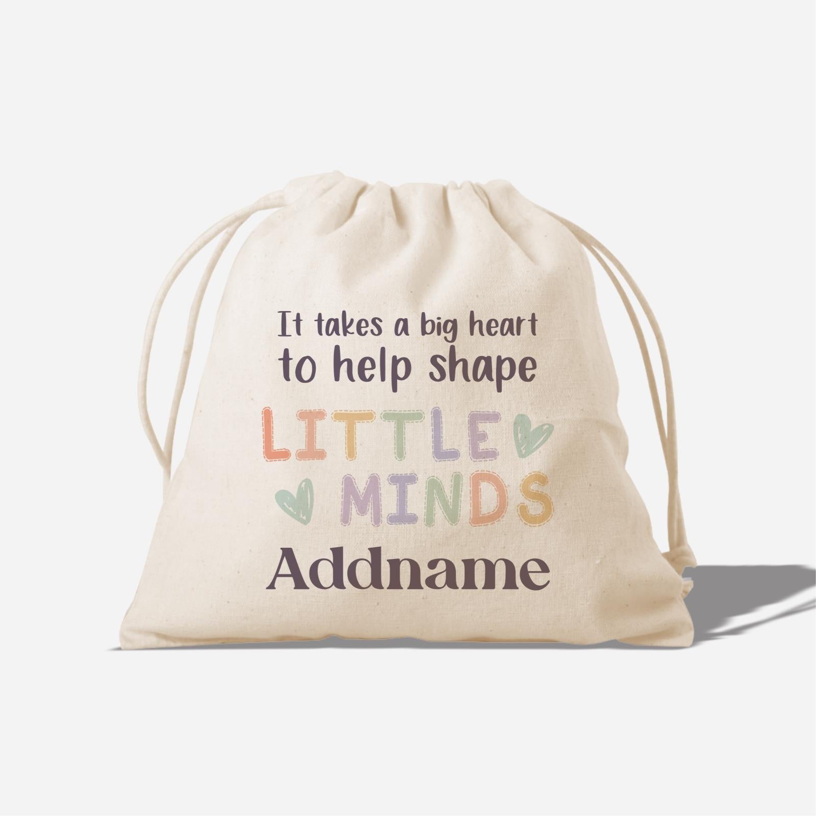 It Takes A Big Heart To Shape A Little Mind -  Satchel