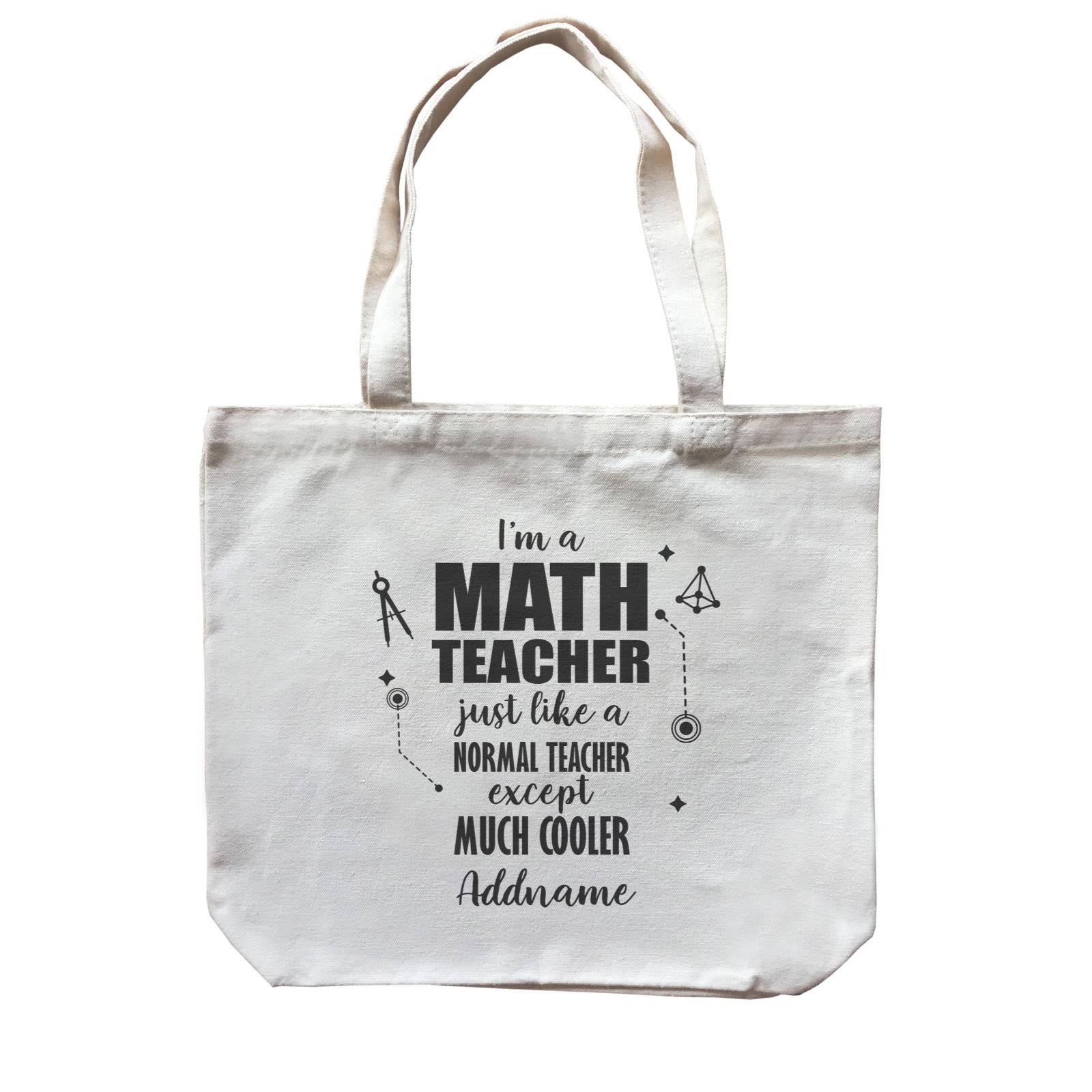 Subject Teachers 1 I'm A Math Teacher Addname Canvas Bag