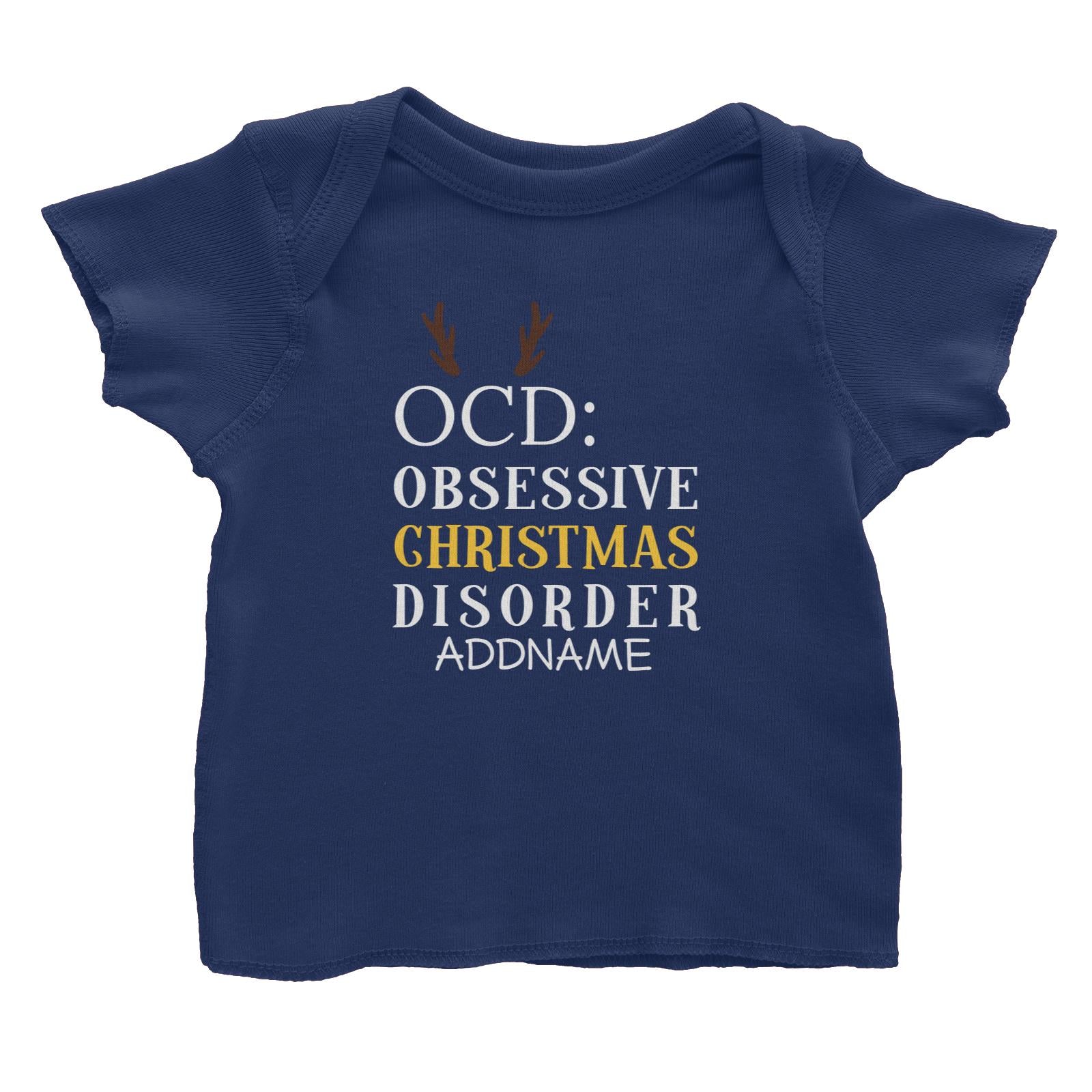 Xmas OCD Obsessive Christmas Disorder Baby T-Shirt