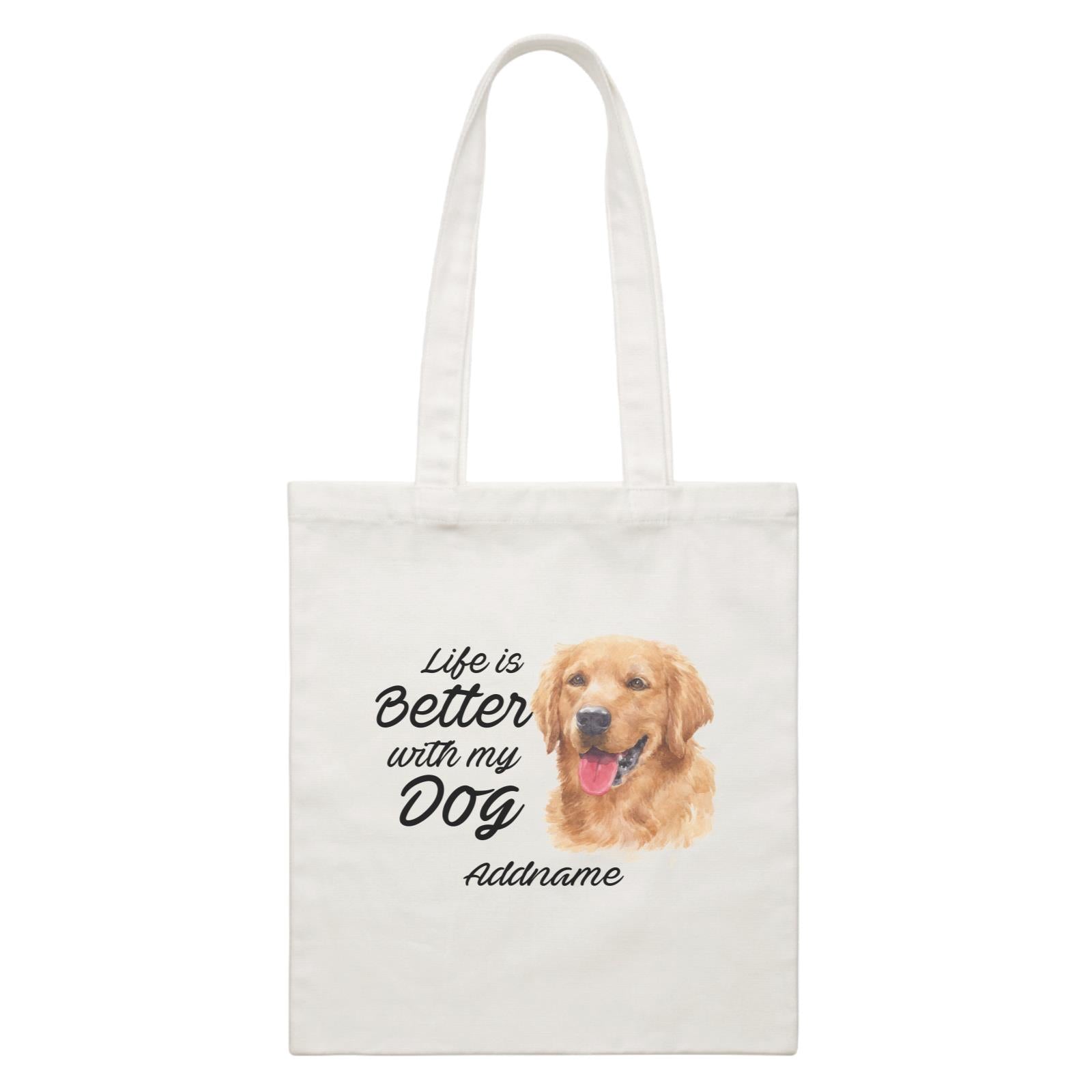 Watercolor Life is Better With My Dog Golden Retriever Addname White Canvas Bag