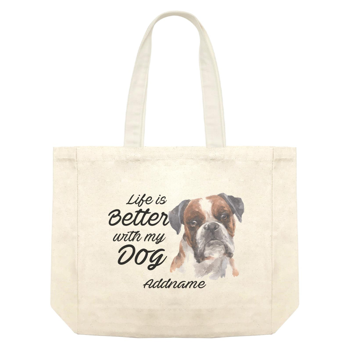 Watercolor Life is Better With My Dog Boxer Black Ears Addname Shopping Bag