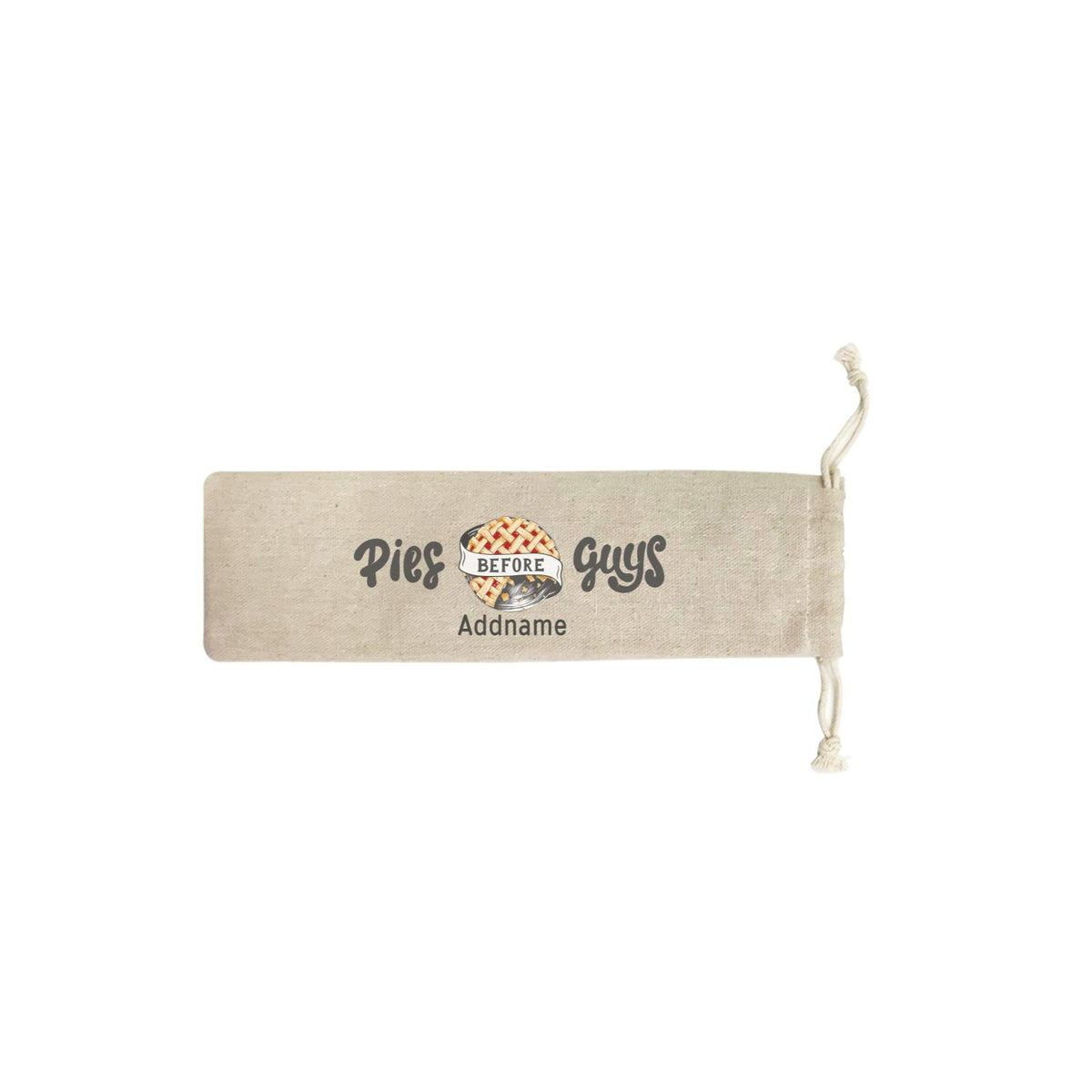 Food Quotes Pies Before Guys Addname SB Straw Pouch (No Straws included)