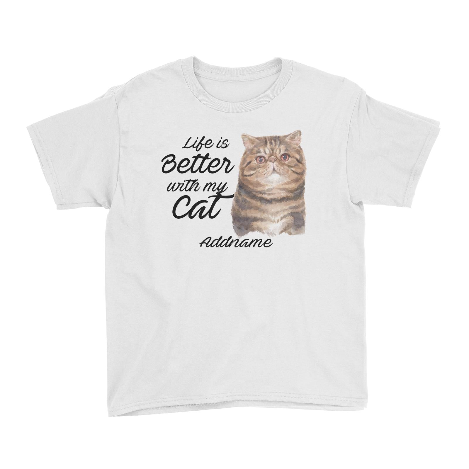 Watercolor Life is Better With My Cat Exotic Shorthair Brown Addname Kid's T-Shirt