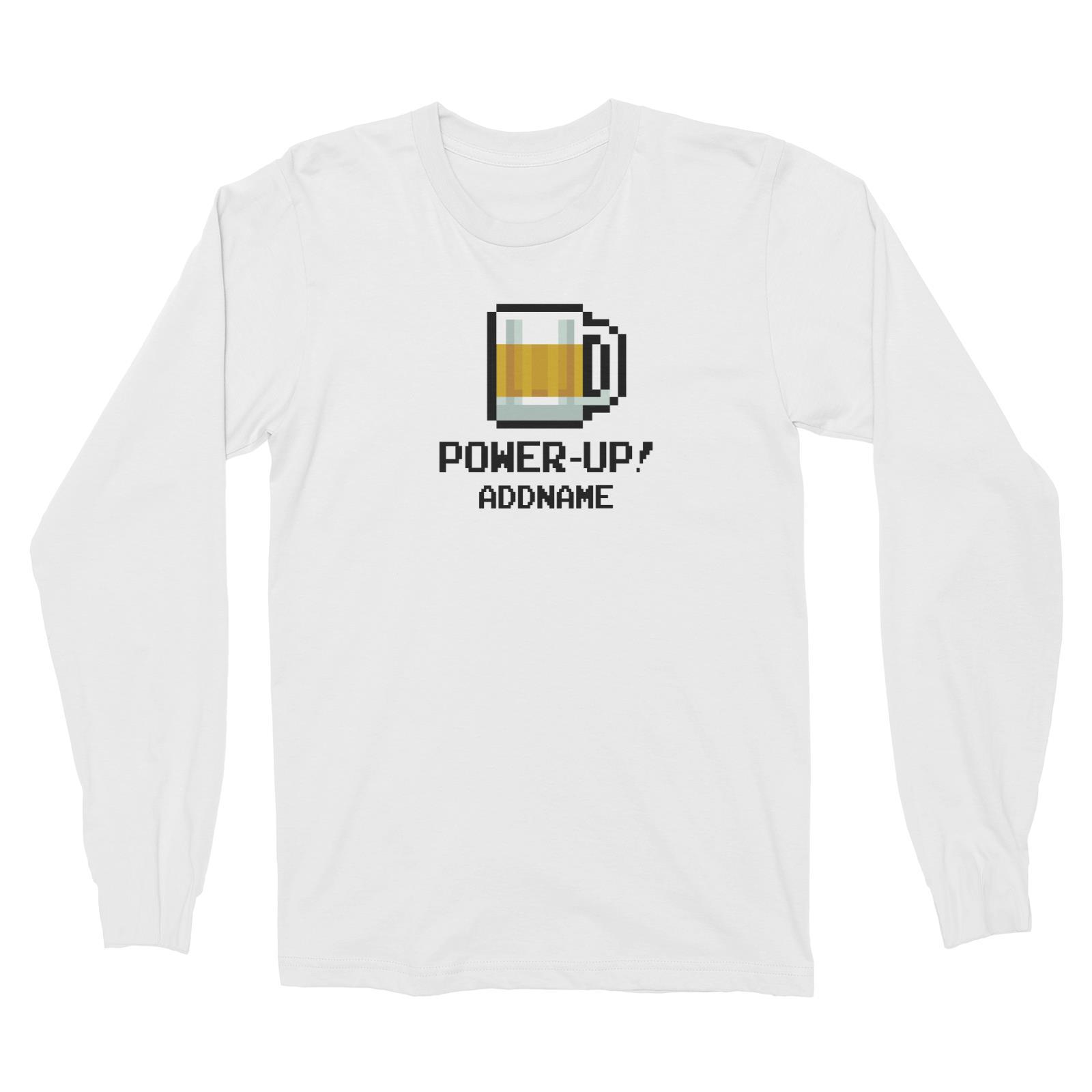 Power Up Beer Long Sleeve Unisex T-Shirt