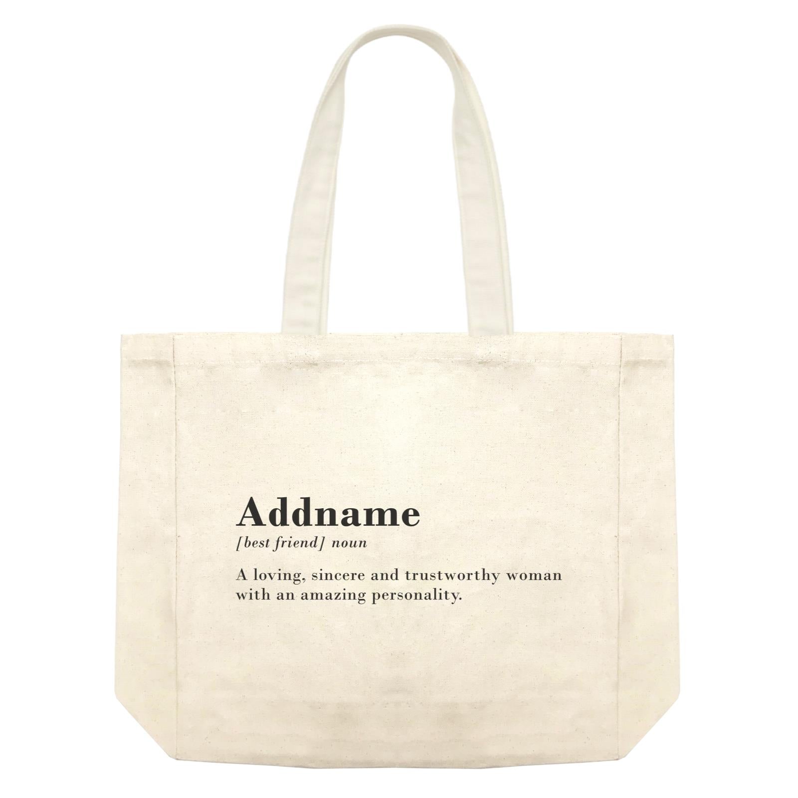 Best Friends Quotes Addname Best Friend Noun A Loving Sincere And Trustworthy Woman Shopping Bag