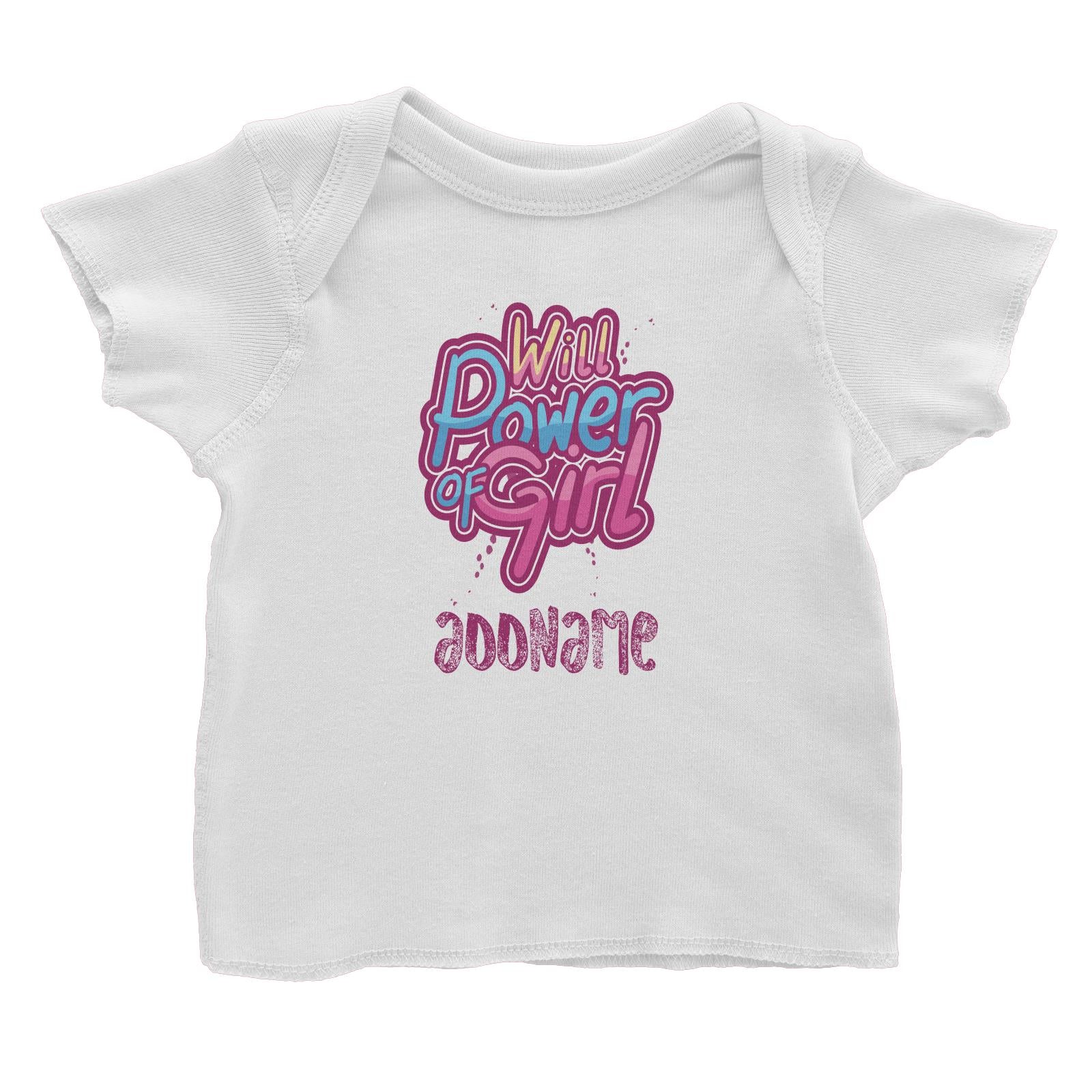 Cool Cute Words Will Power Of Girl Addname Baby T-Shirt