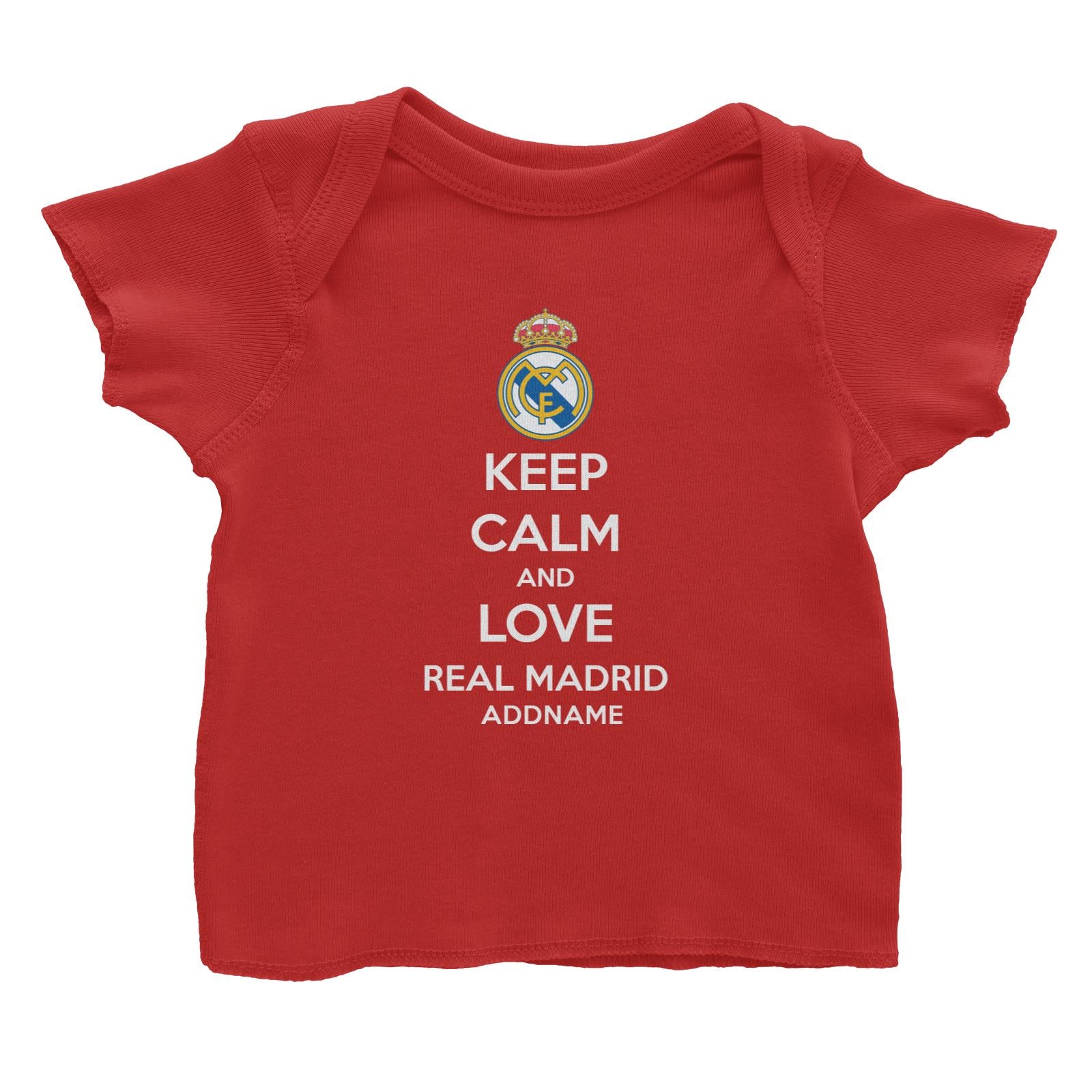 Real Madrid Football Keep Calm And Love Series Addname Baby T-Shirt