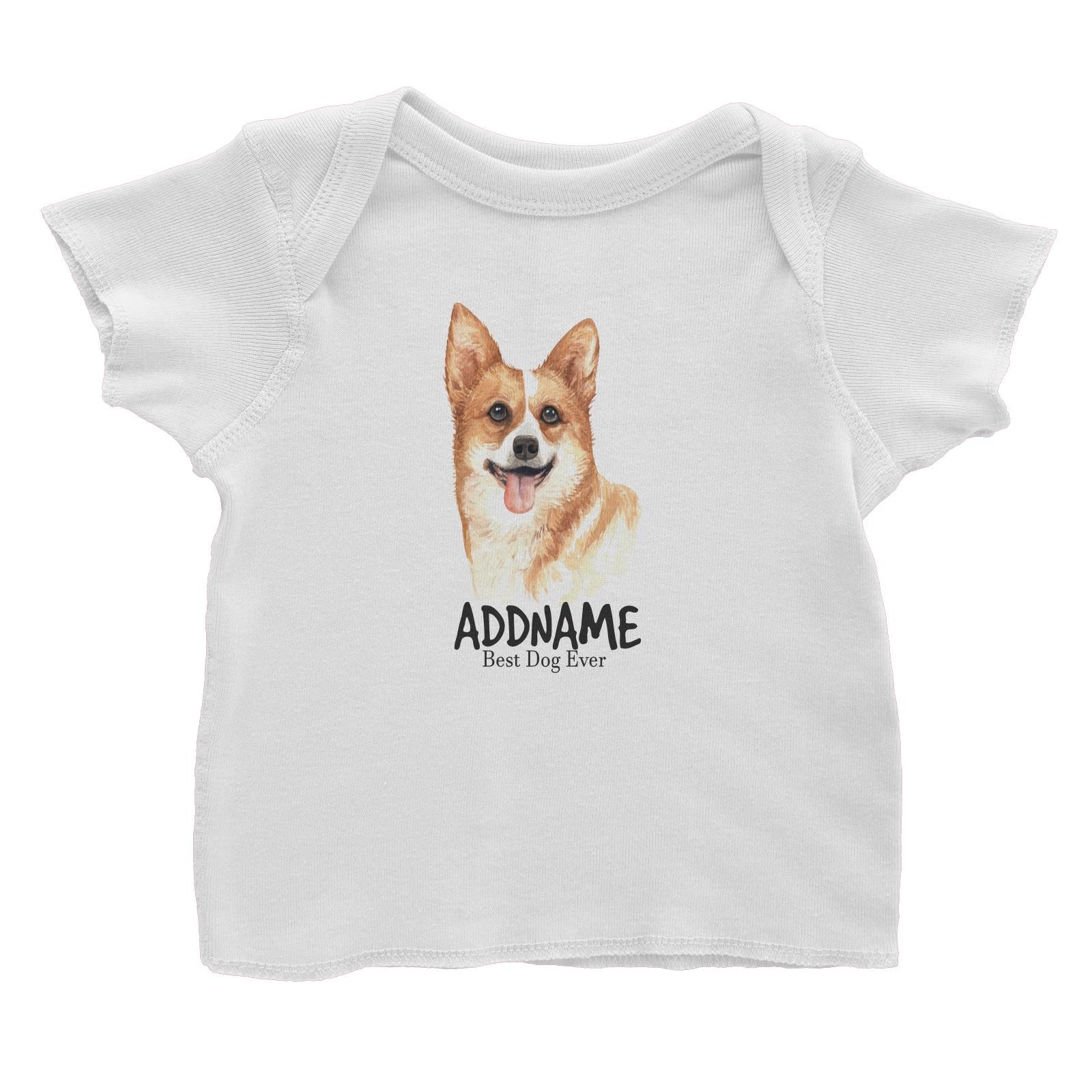 Watercolor Dog Welsh Corgi Happy Best Dog Ever Addname Baby T-Shirt