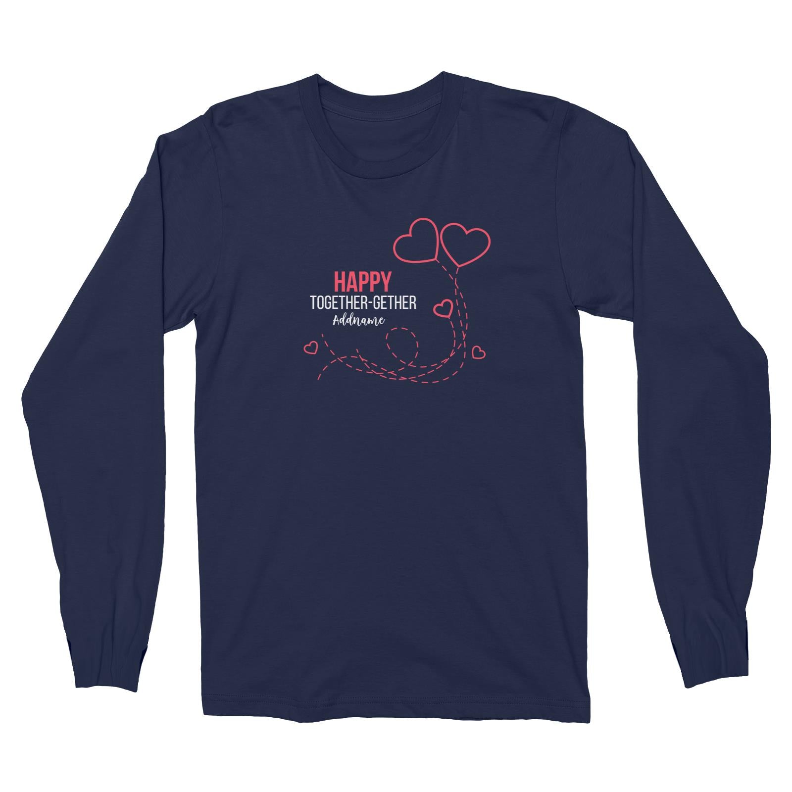 Happy Together Gether with Hearts Long Sleeve Unisex T-Shirt