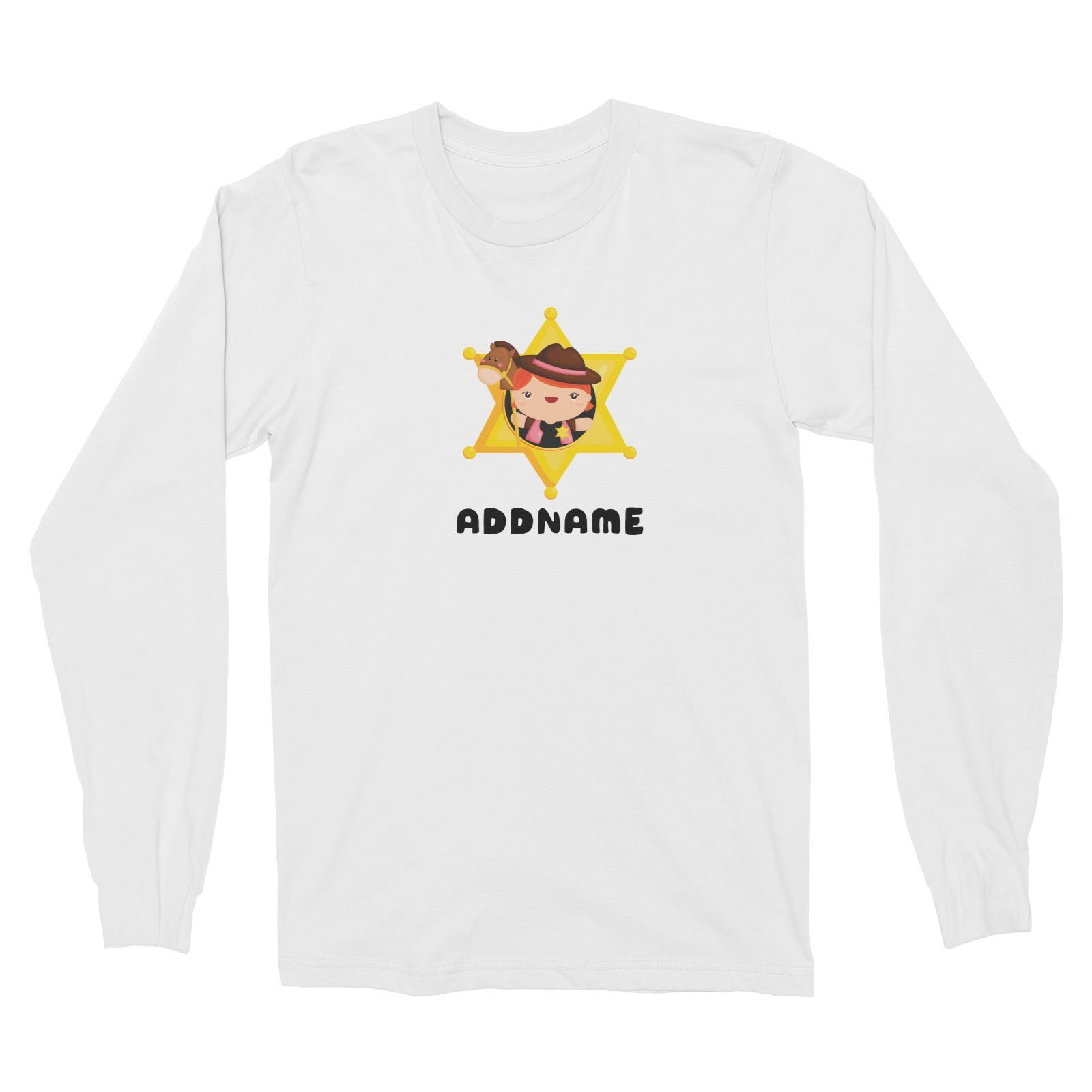 Birthday Cowboy Style Little Cowgirl Holding Toy Horse In Star Badge Addname Long Sleeve Unisex T-Shirt
