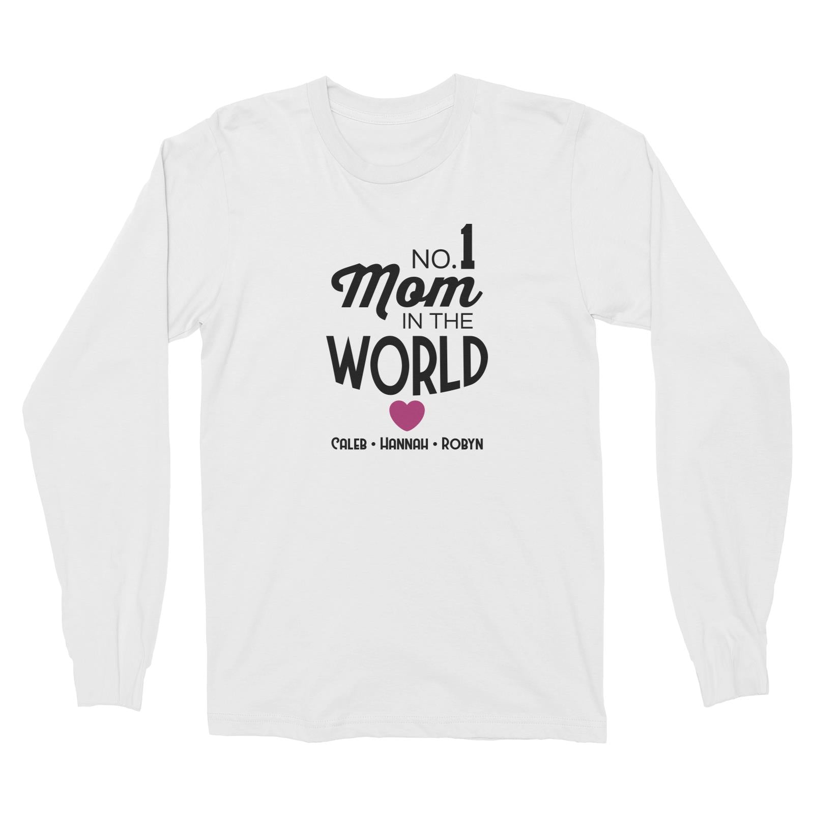 No 1 Mom In The World Personalizable with Text Long Sleeve Unisex T-Shirt