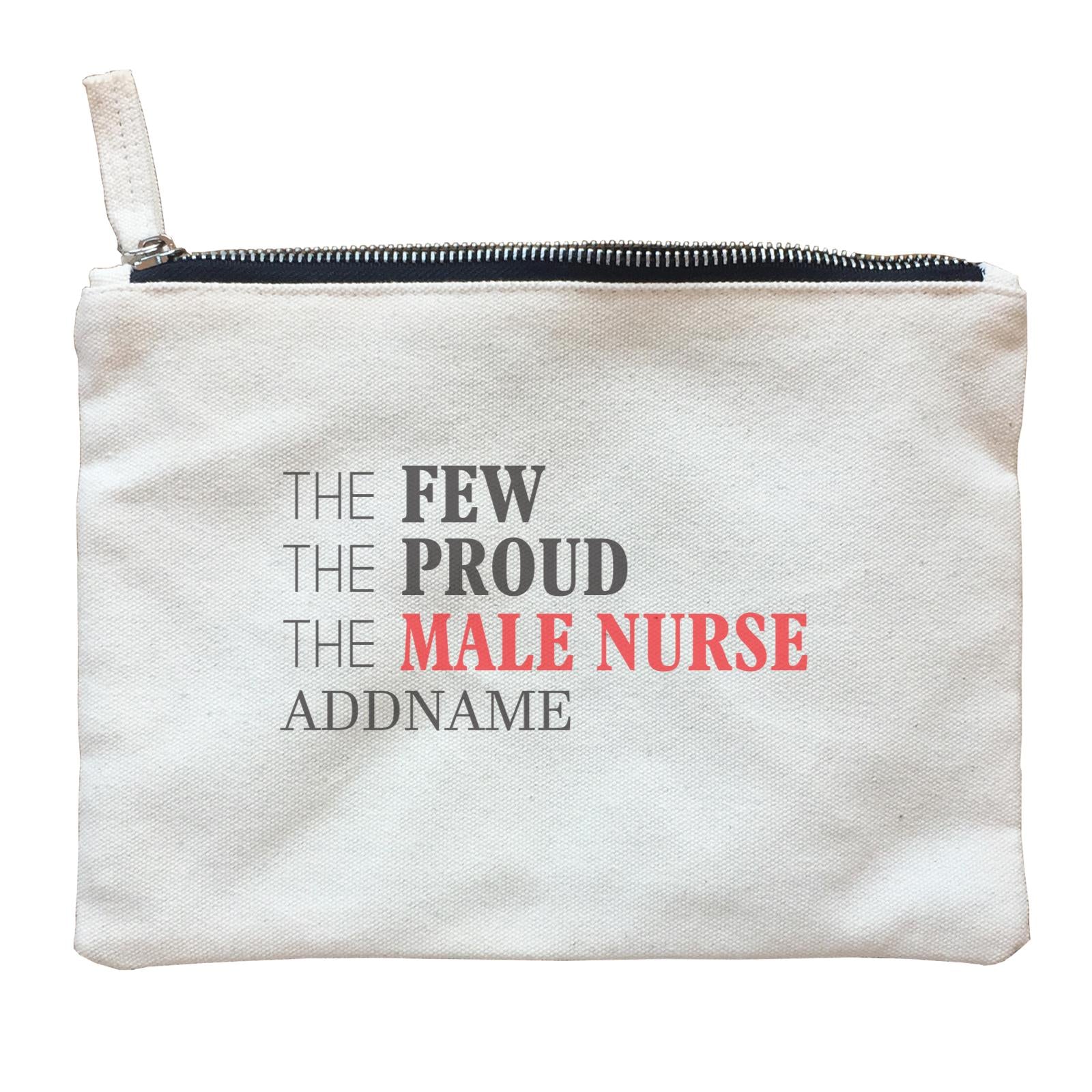 The Few, The Proud, The Male Nurse Zipper Pouch