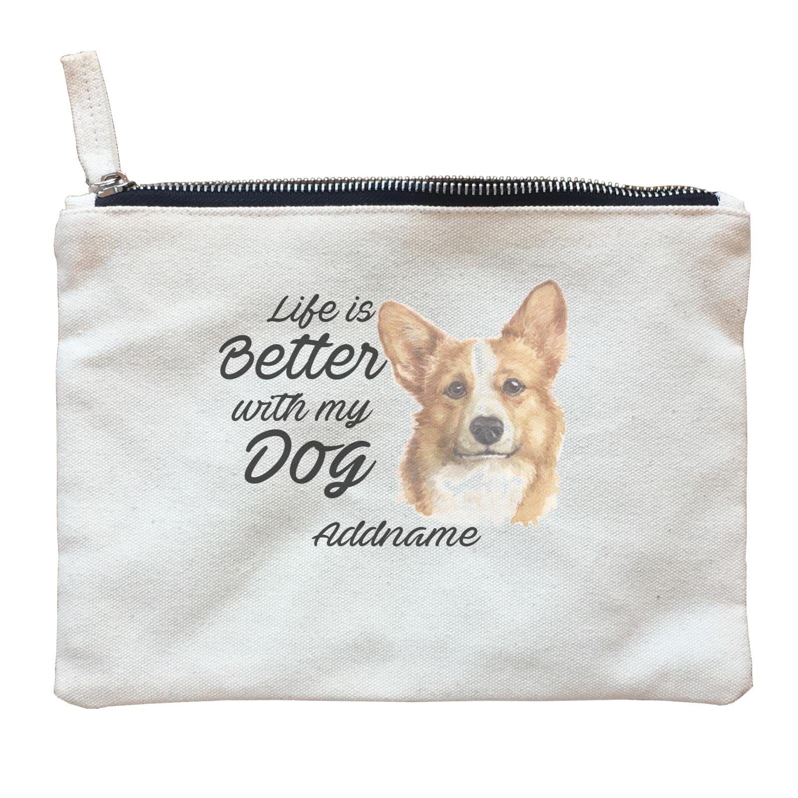 Watercolor Life is Better With My Dog Welsh Corgi Addname Zipper Pouch