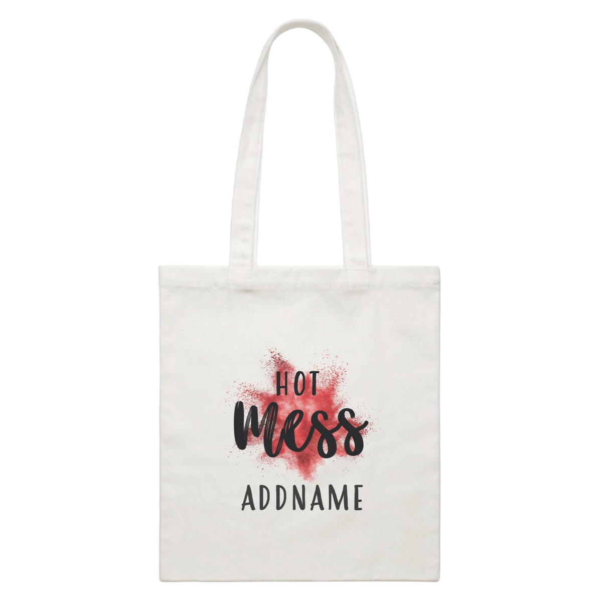 Make Up Quotes Hot Mess Addname White Canvas Bag