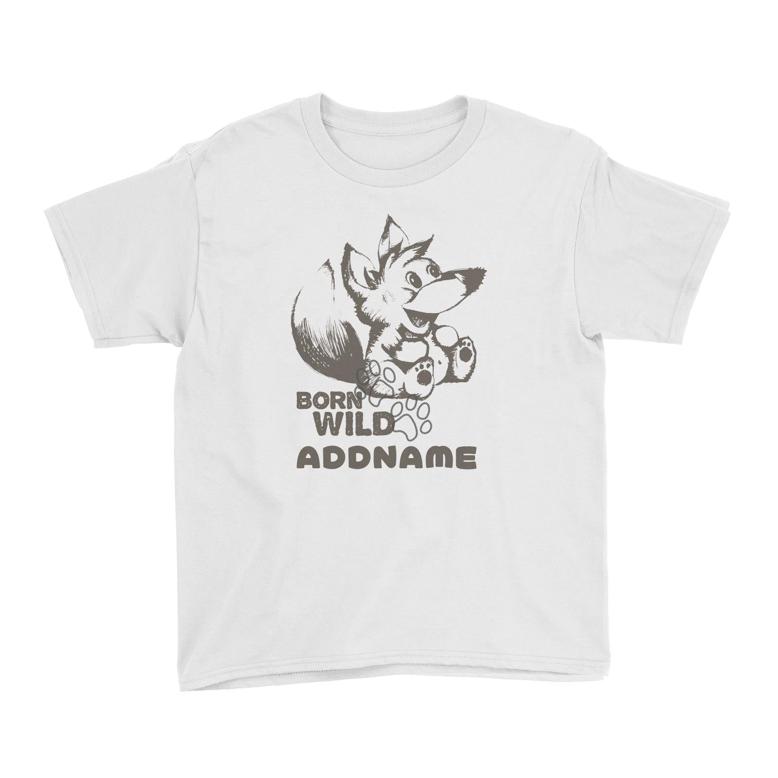 Born Wild Fox Addname White Kid's T-Shirt