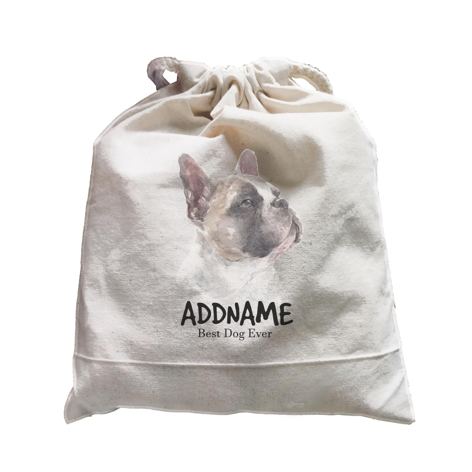 Watercolor Dog French Bulldog Look Up Best Dog Ever Addname Satchel