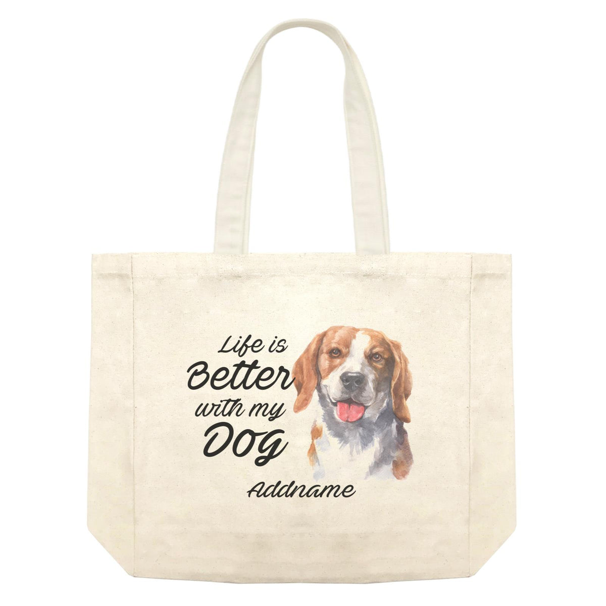 Watercolor Life is Better With My Dog Beagle Smile Addname Shopping Bag