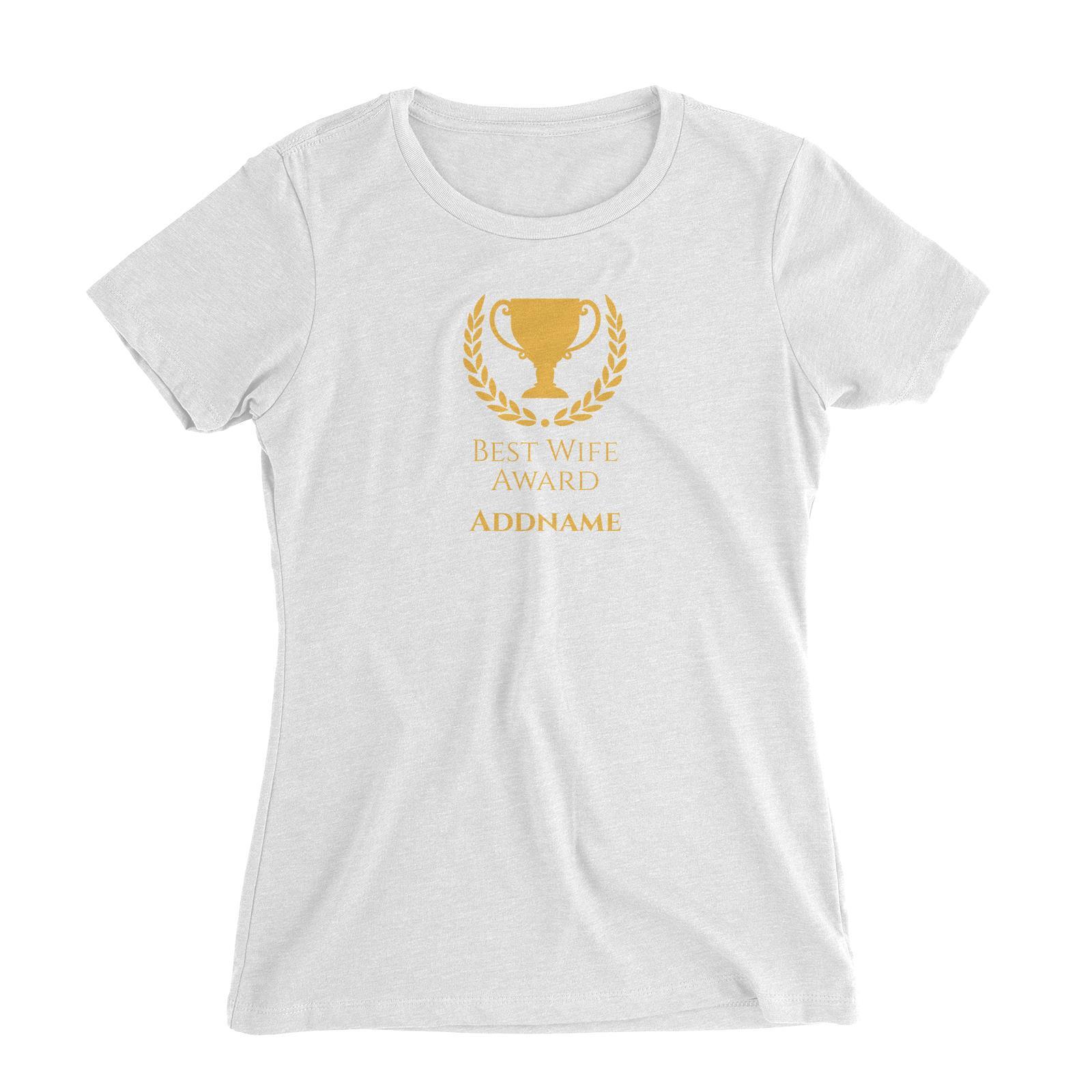 Husband and Wife Trophy Best Wife Award Addname Women Slim Fit T-Shirt