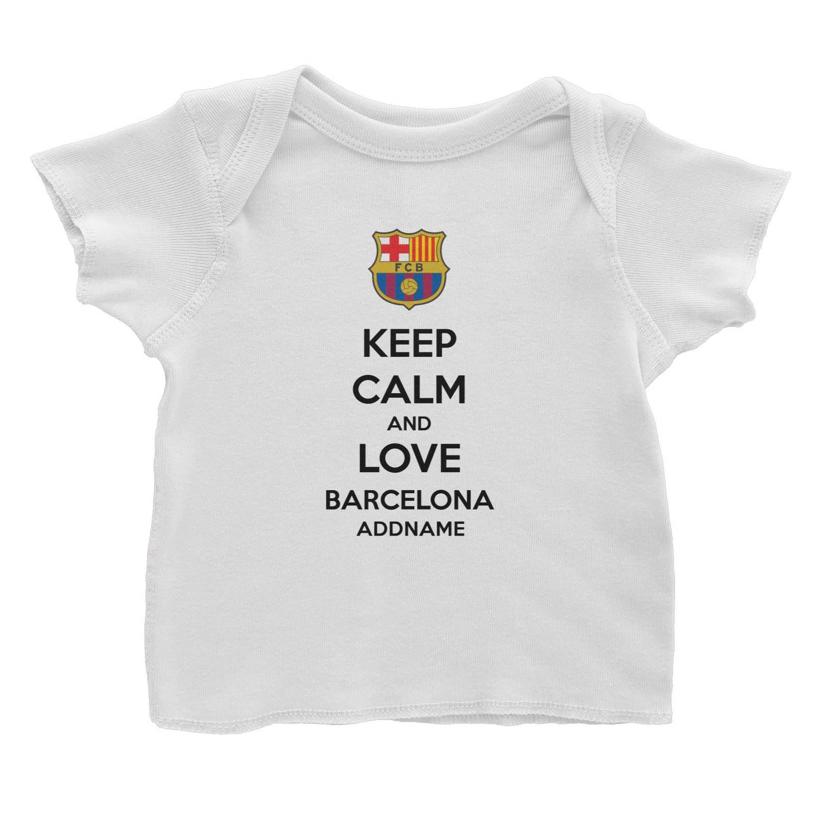 Barcelona Football Keep Calm And Love Series Addname Baby T-Shirt