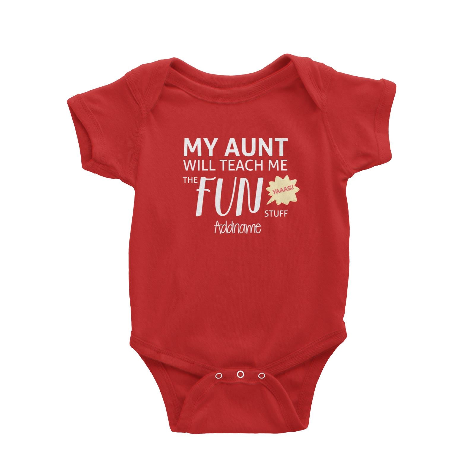 My Aunt Will Teach Me The Fun Stuff Addname Baby Romper