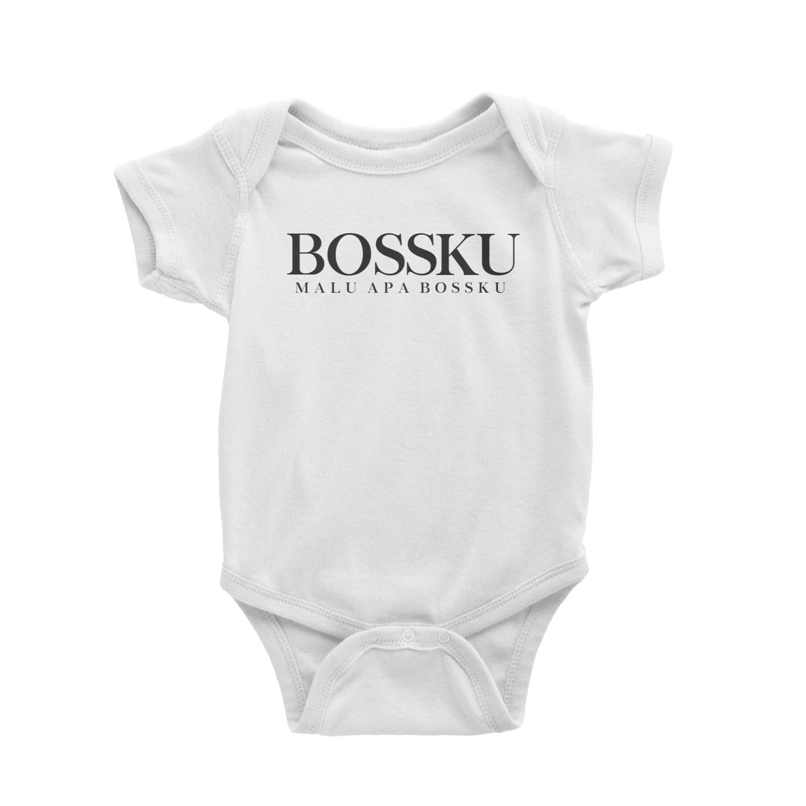 Slang Statement Bossku Malu Apa Bossku Baby Romper