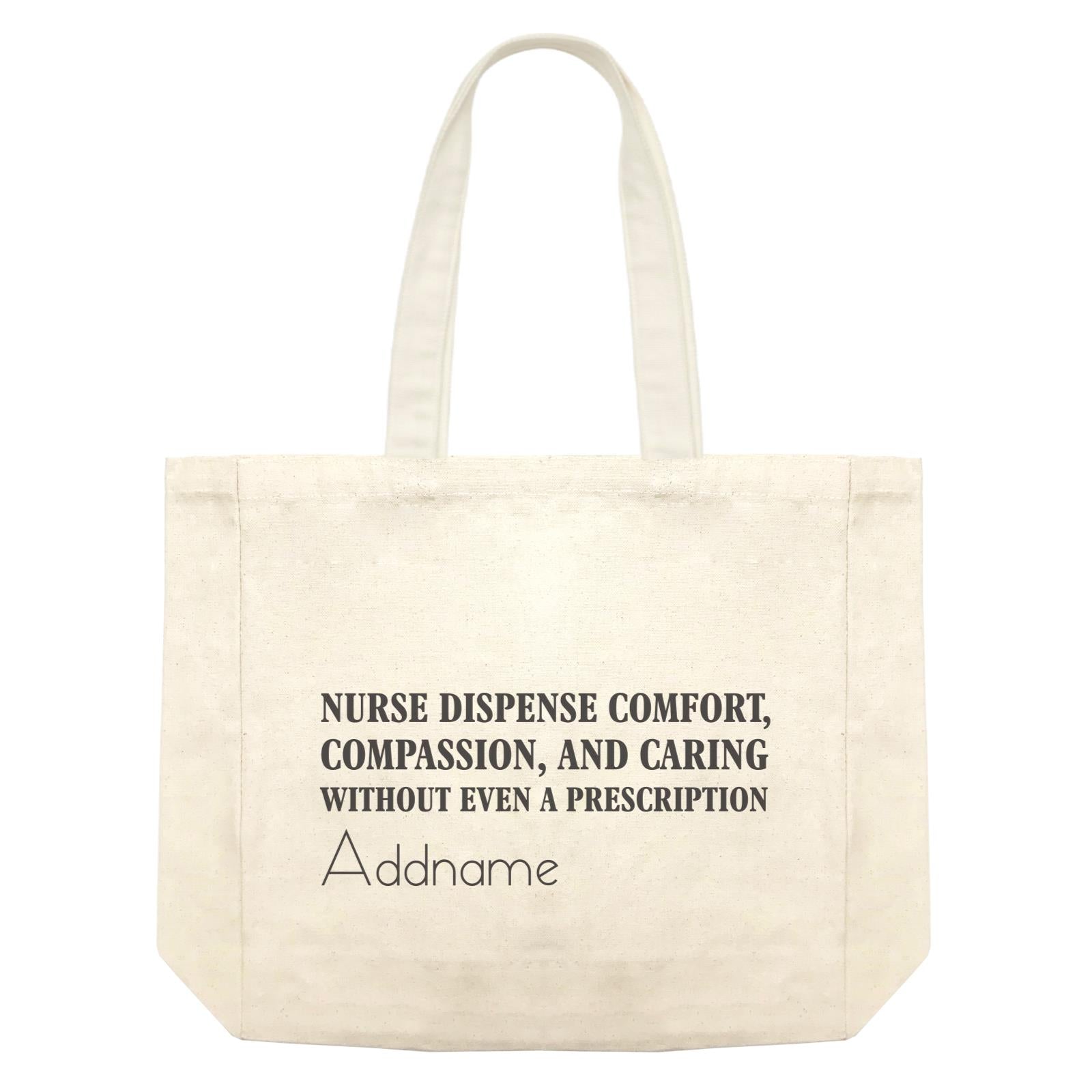 Nurse Dispense Comfort, Compassion, And Caring Without Even A Prescription Shopping Bag