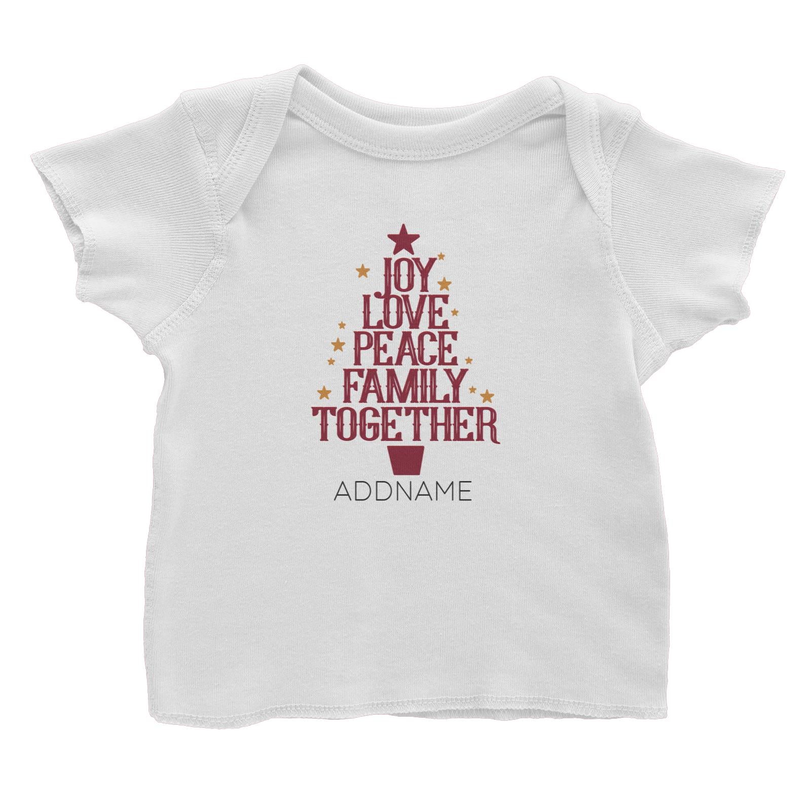 Xmas Joy Love Peace Family Together Baby T-Shirt