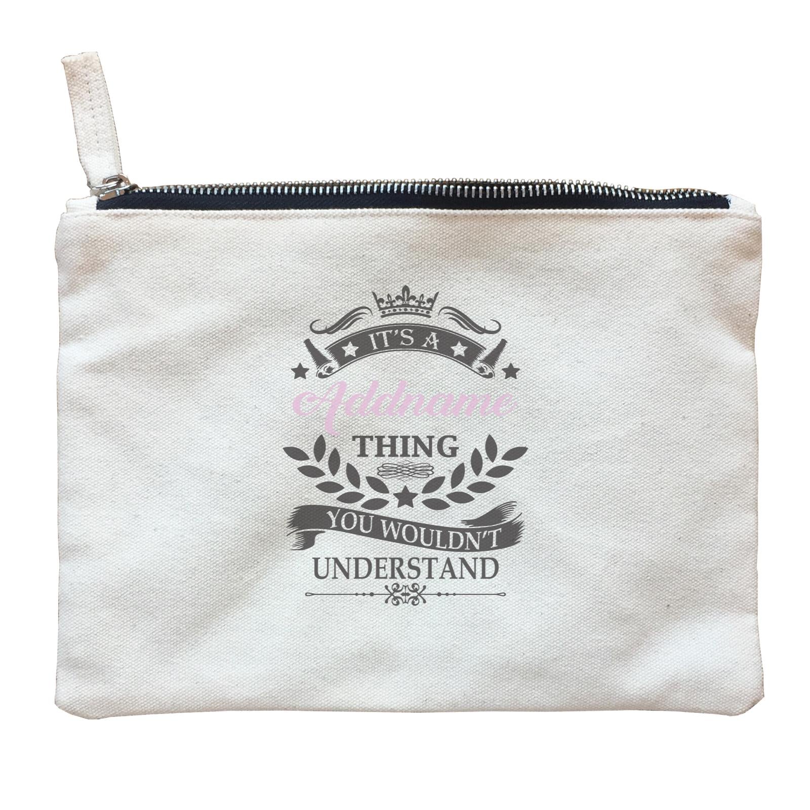 Personalize It Awesome It's A Thing You Wouldn't Understand Crown with Pink Colour Addname Zipper Pouch