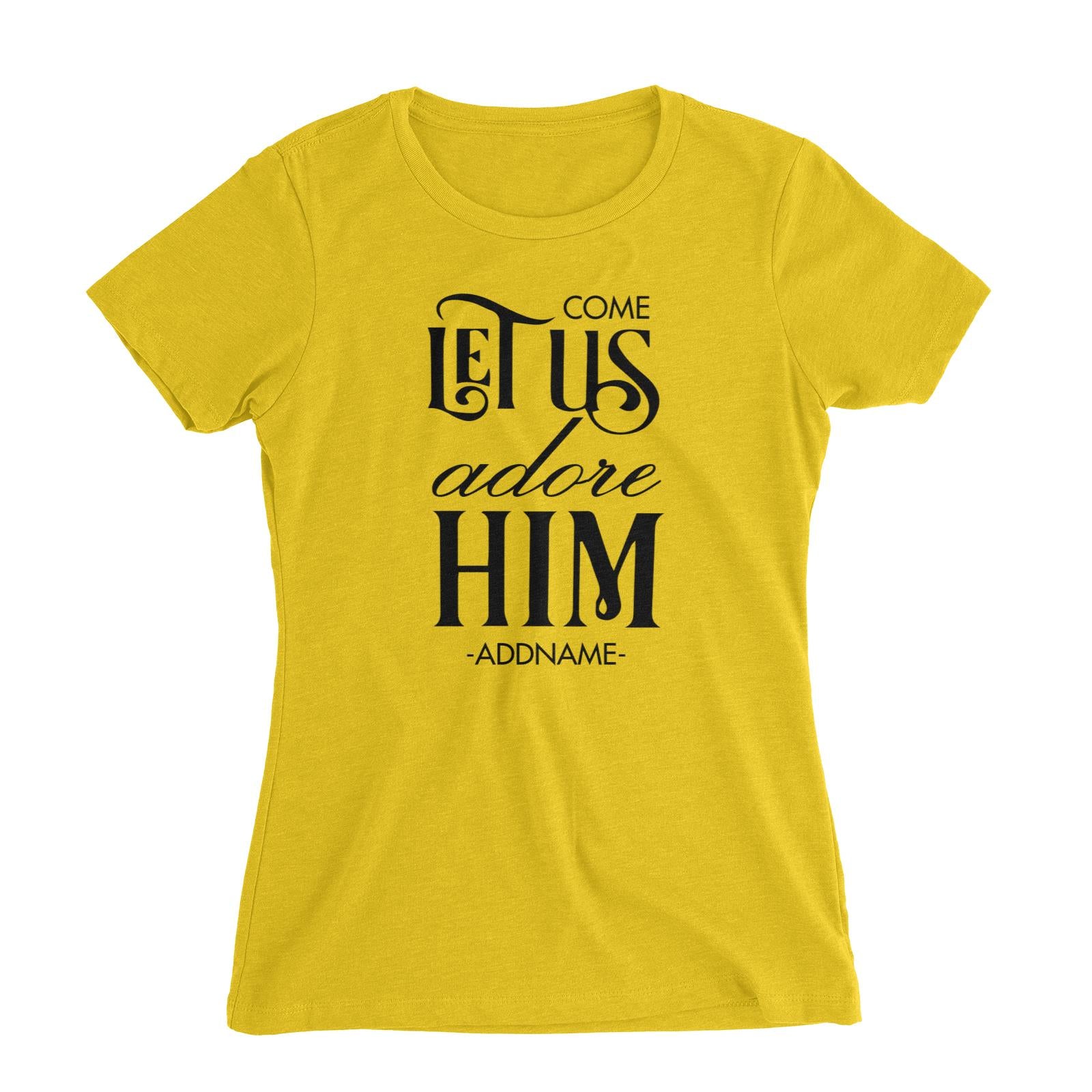 Come Let Us Adore Him Addname Women's Slim Fit T-Shirt Christmas Personalizable Designs Matching Family Jesus Lettering Religious