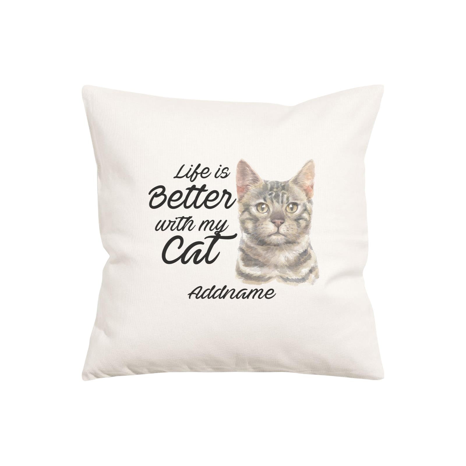 Watercolor Life is Better With My Cat Bengal Grey Addname Pillow Cushion