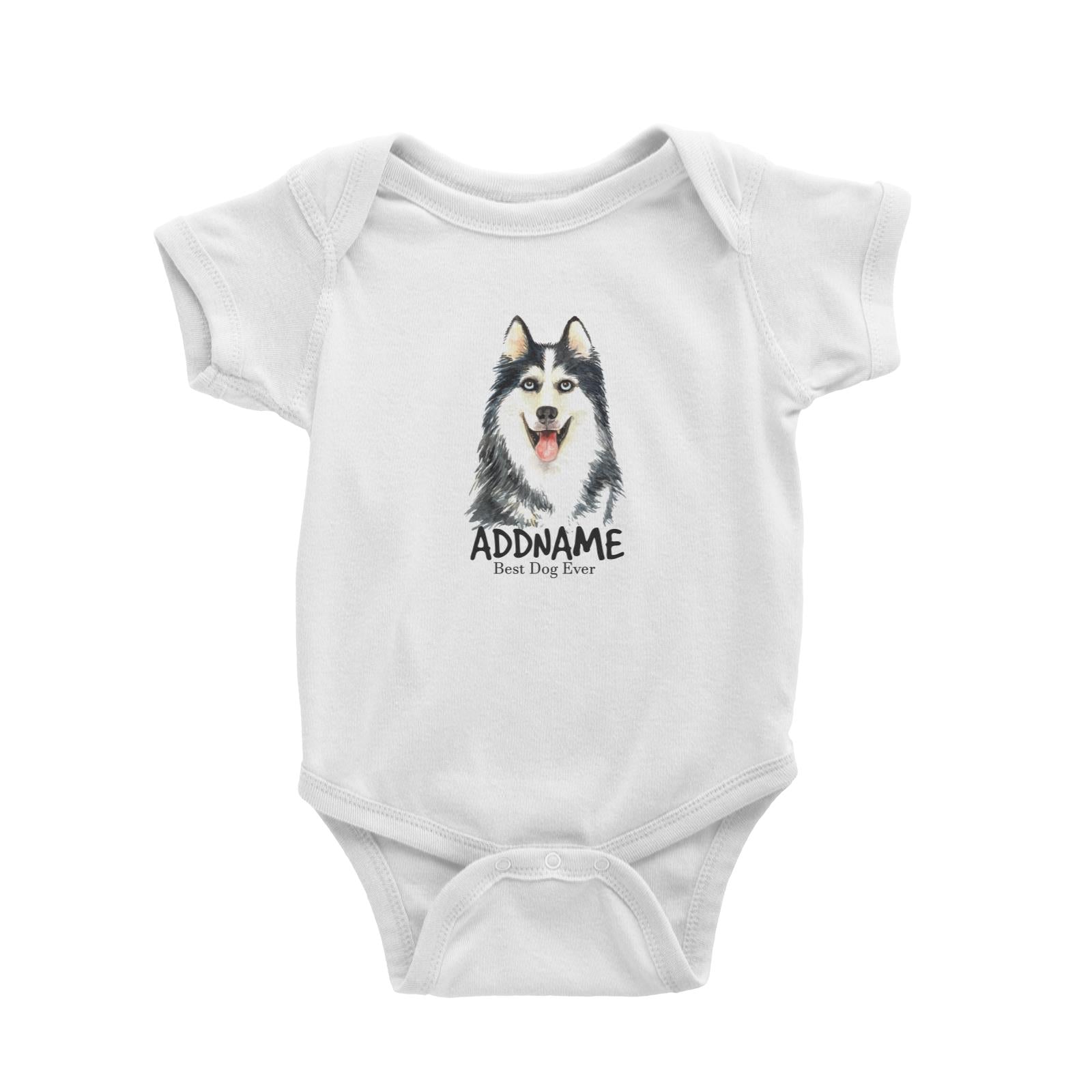 Watercolor Dog Siberian Husky Best Dog Ever Addname Baby Romper