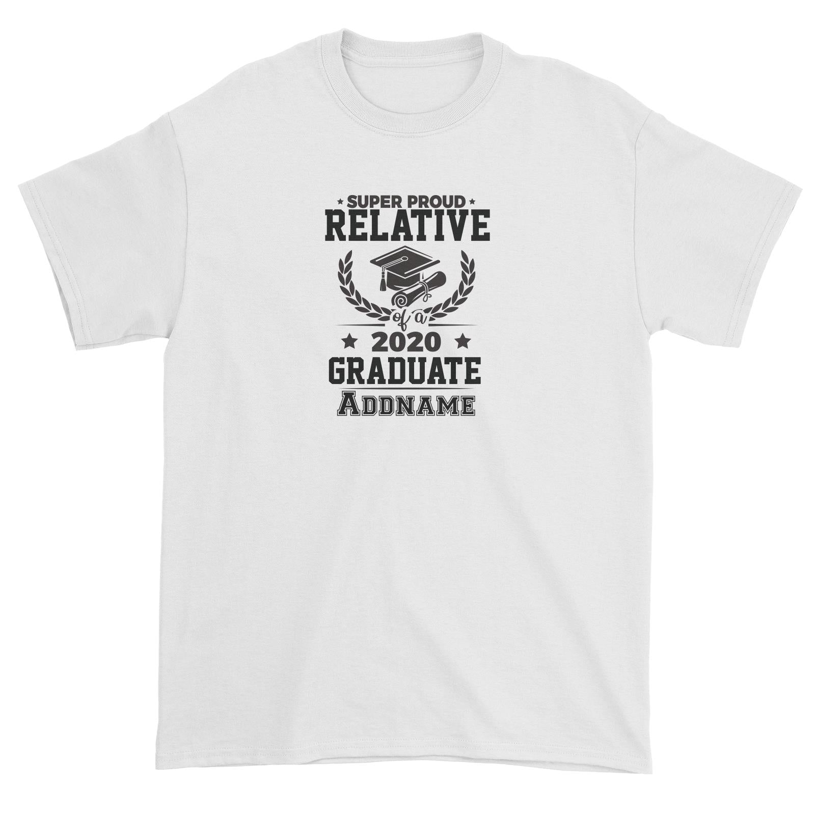 Graduation Series Super Proud Relatives of a Graduate Unisex T-Shirt