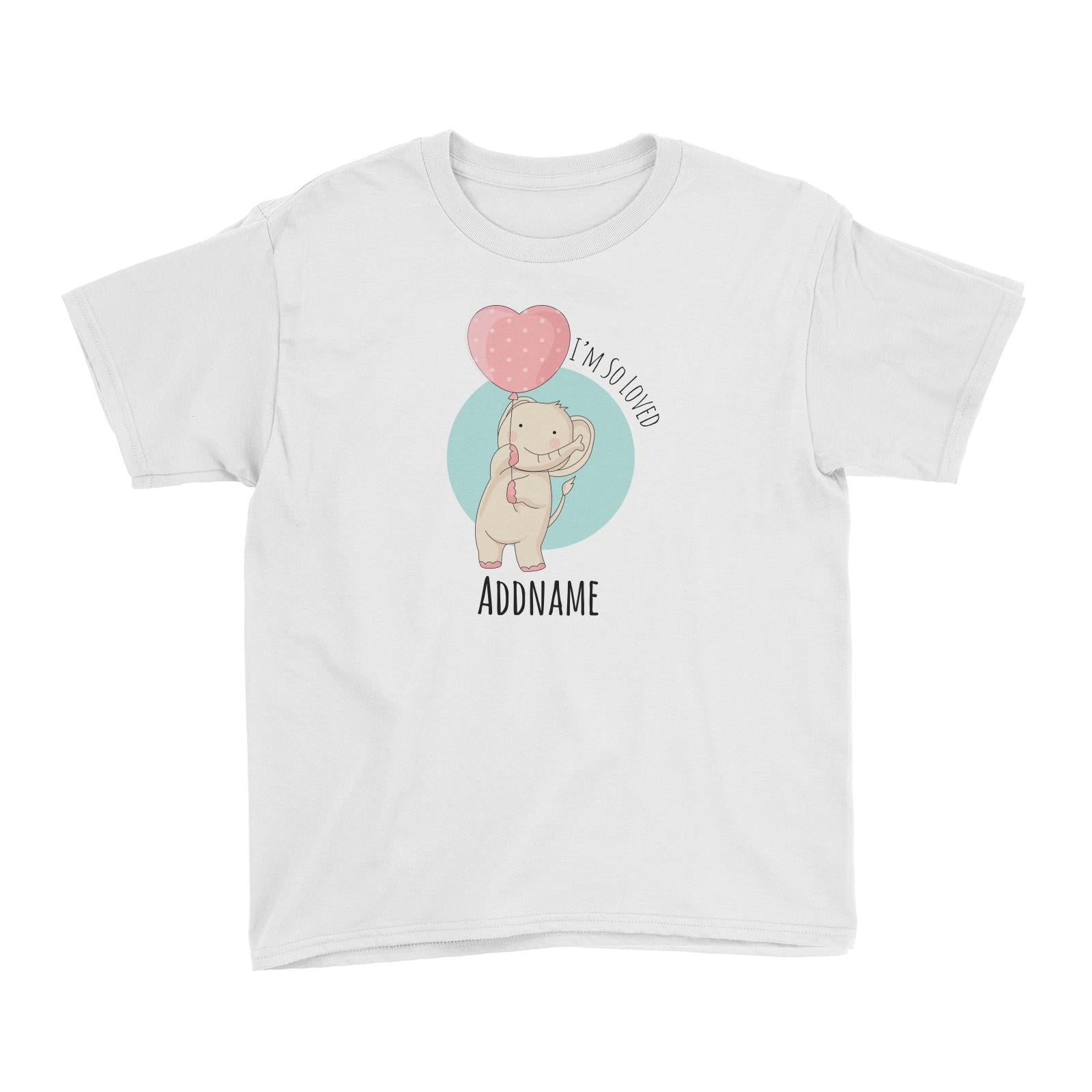 Sweet Animals Sketches Elephant with Balloon I'm So Loved Addname Kid's T-Shirt